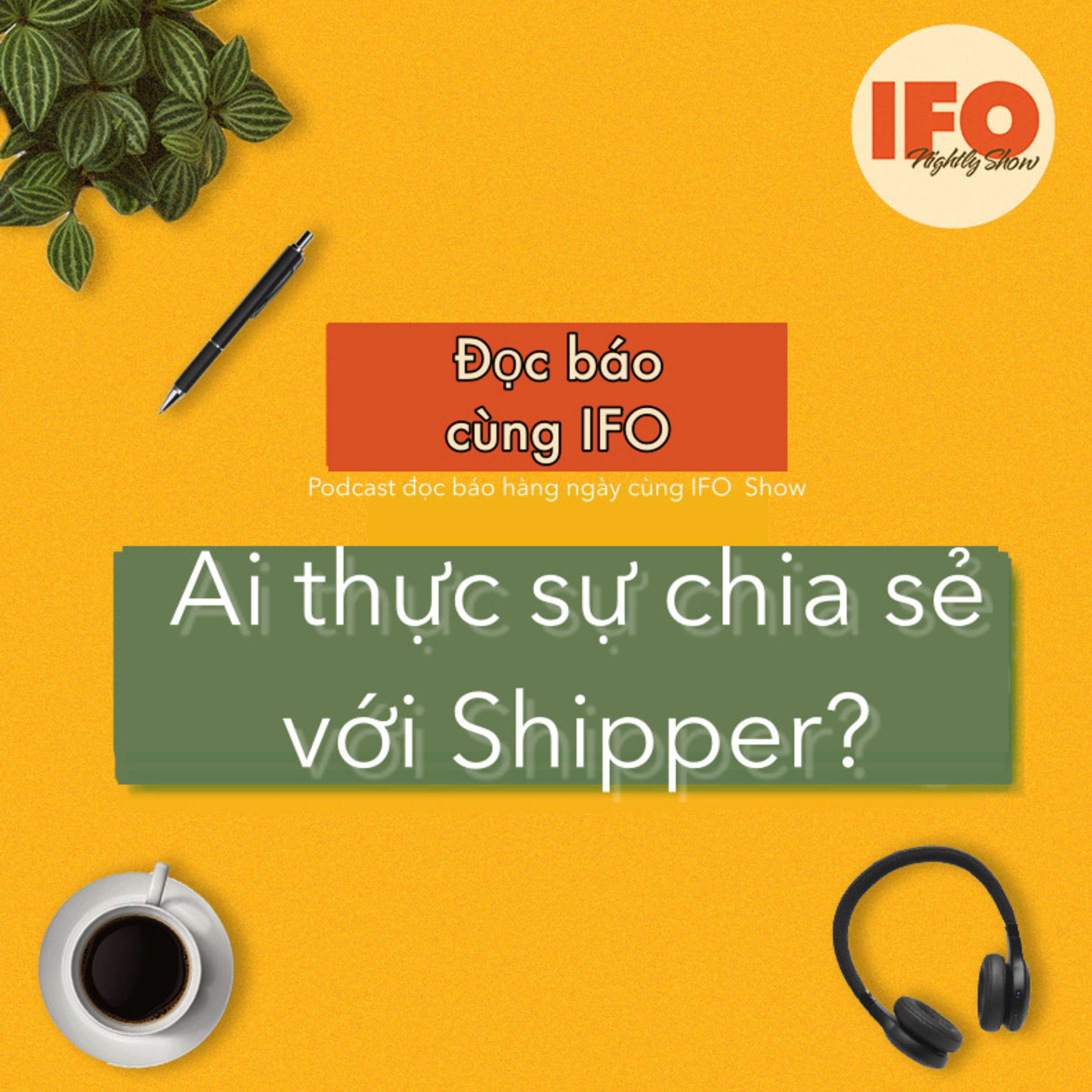 Ai thực sự chia sẻ với Shipper episode artwork