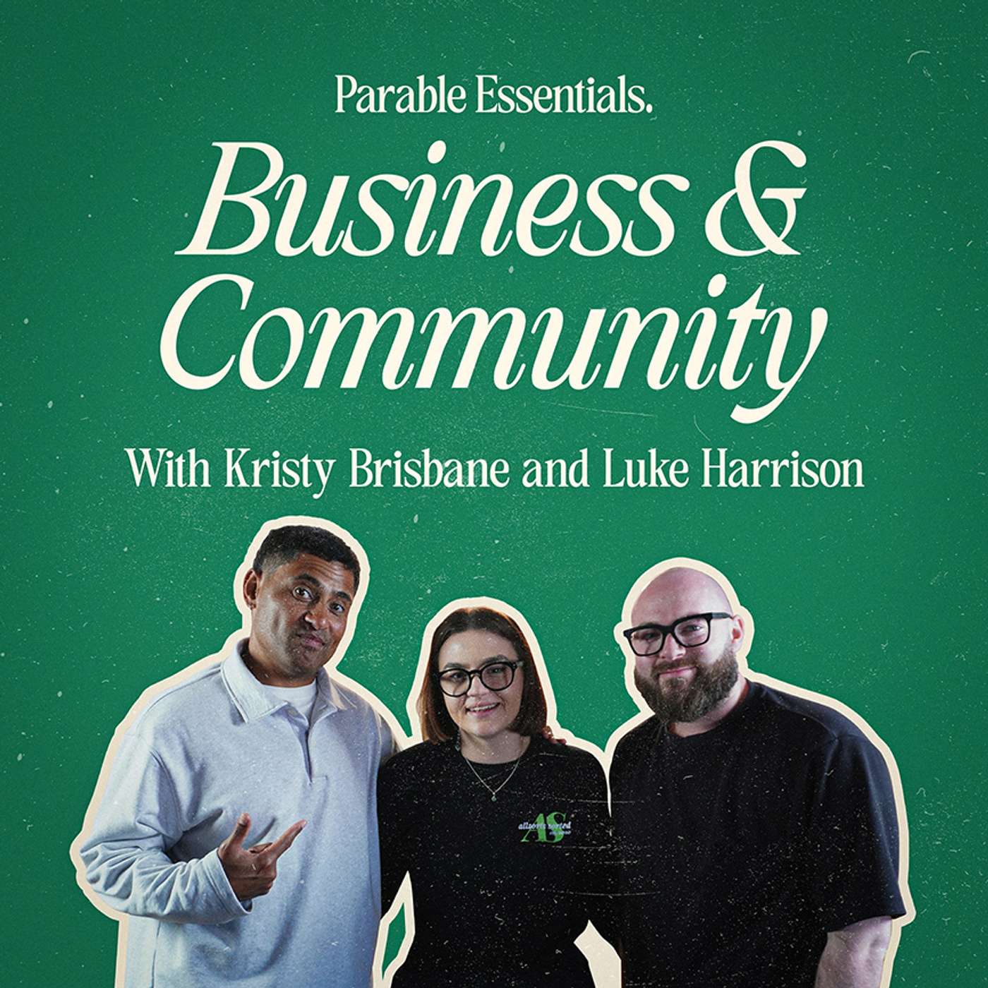 Episode 15 - Business & Community with Kristy Brisbane & Luke Harrison
