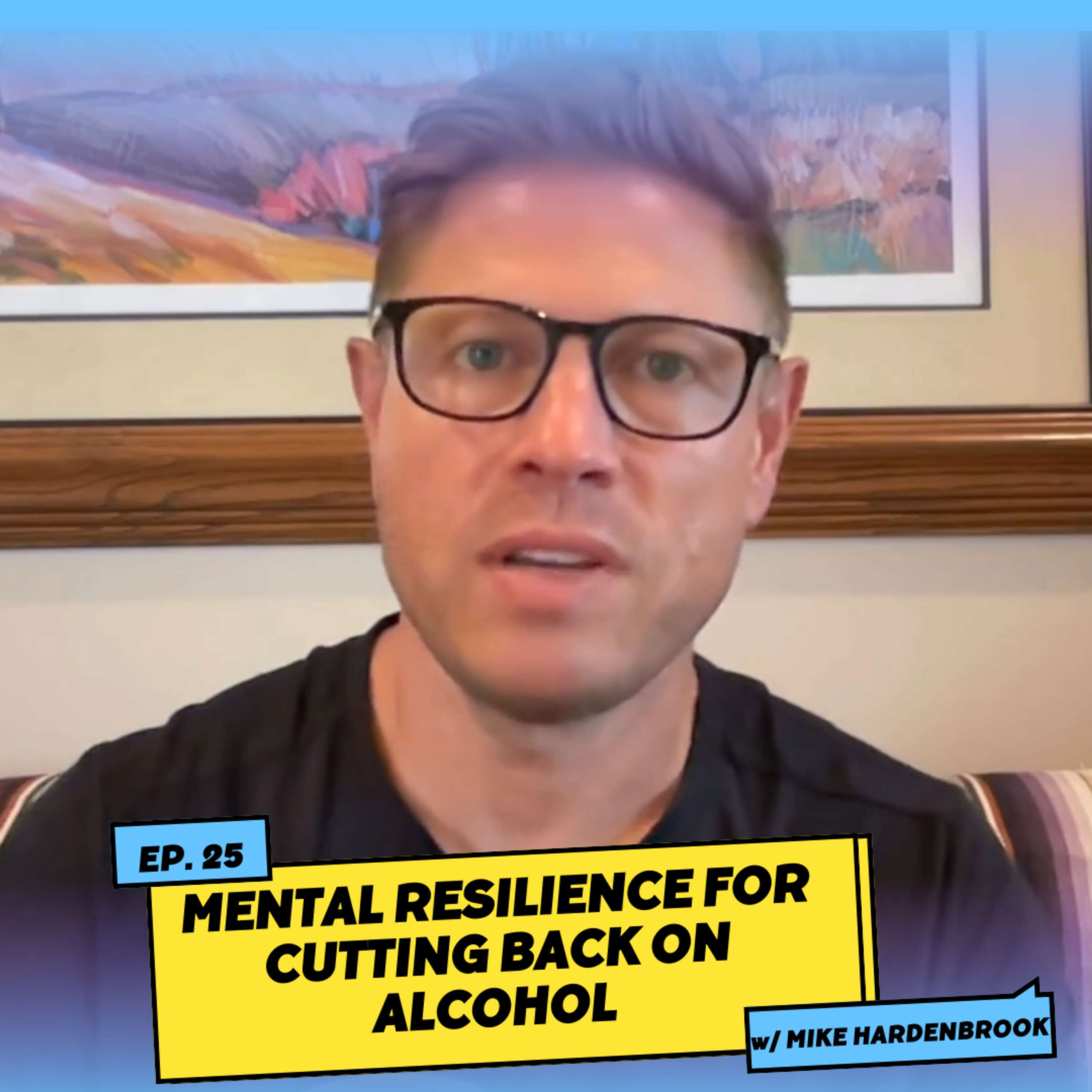 10-Minute Mondays: Mental Resilience for Cutting Back on Alcohol