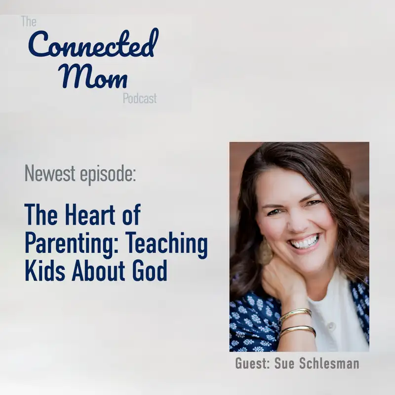 The Heart of Parenting: Teaching Kids About God