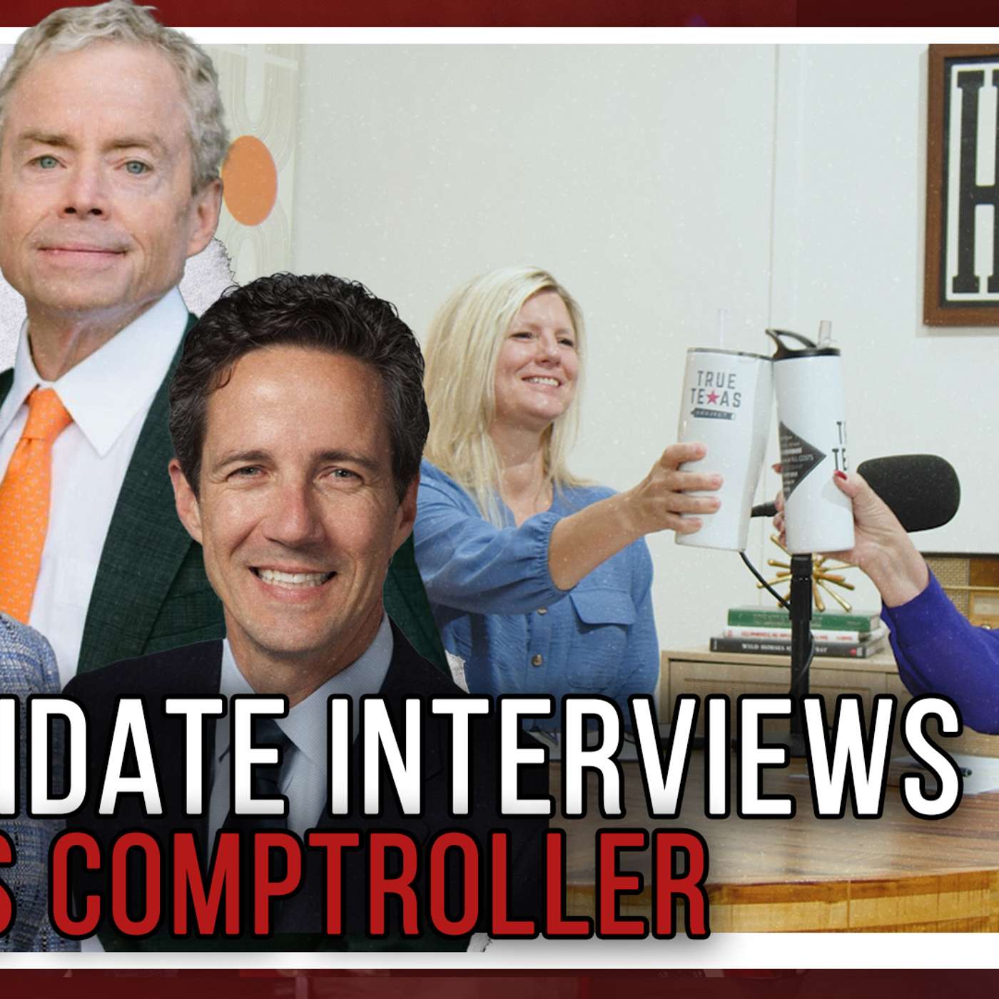 TTP @Home Episode 26: Candidate Interviews Part IV: Texas Comptroller TTP @Home Episode 26: Candidate Interviews Part IV: Texas Comptroller