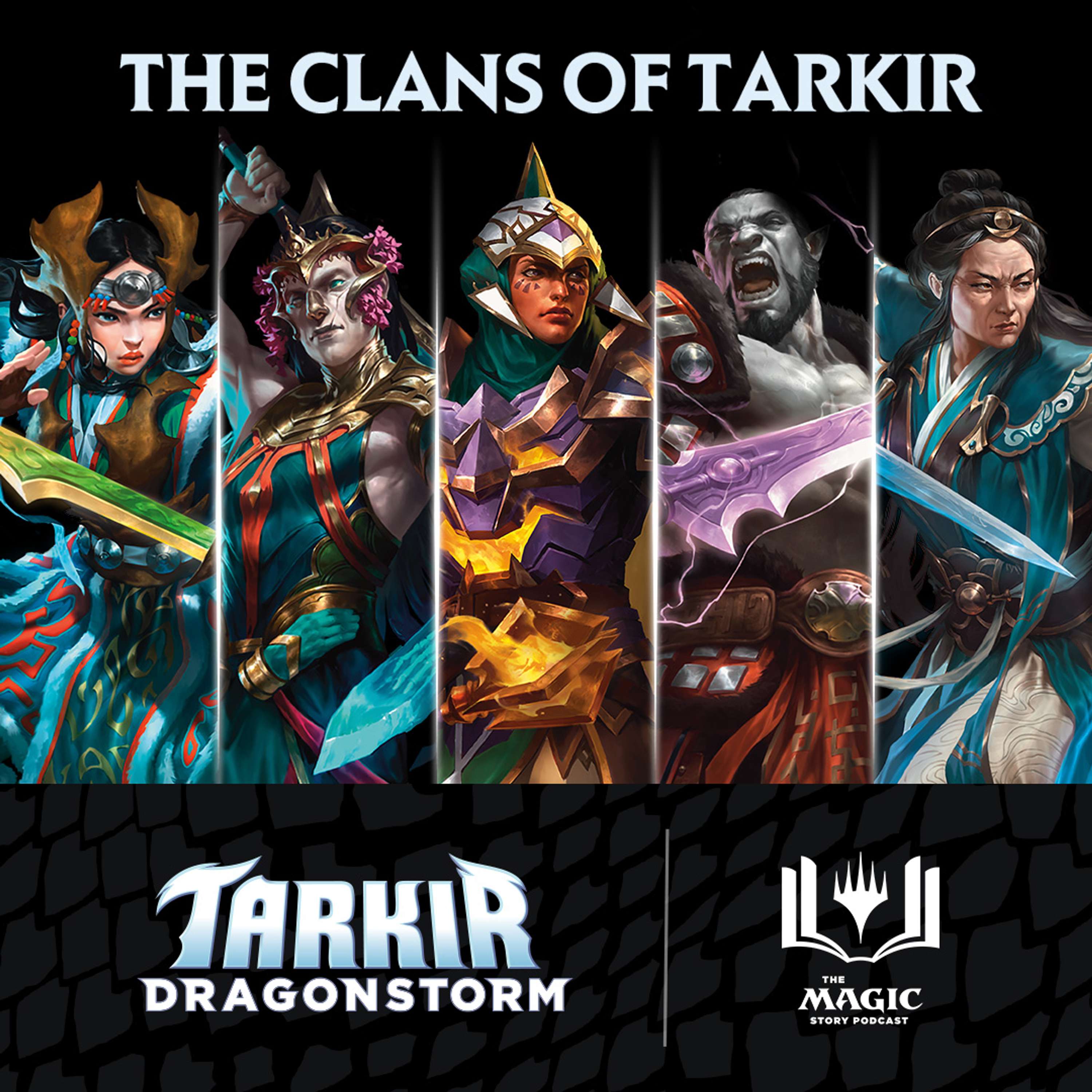 Tarkir: Dragonstorm | #118: Clans of Tarkir with Lauren Bond and Forrest Schehl