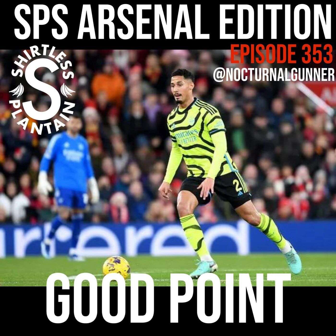 SPS Arsenal Edition - Good Point - Episode 353 feat @NocturnalGunner
