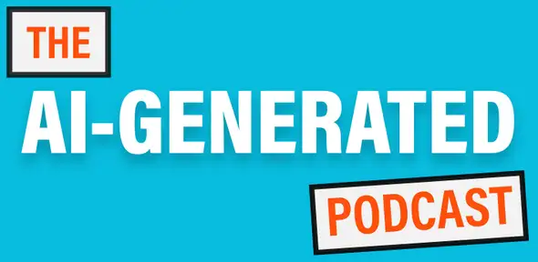 The AI Generated Podcast