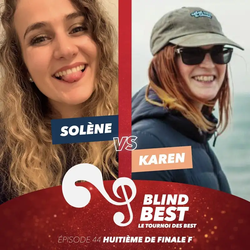 [n°44] Karen vs. Solène : des coups, fin de journée et roue libre (huitième de finale F)