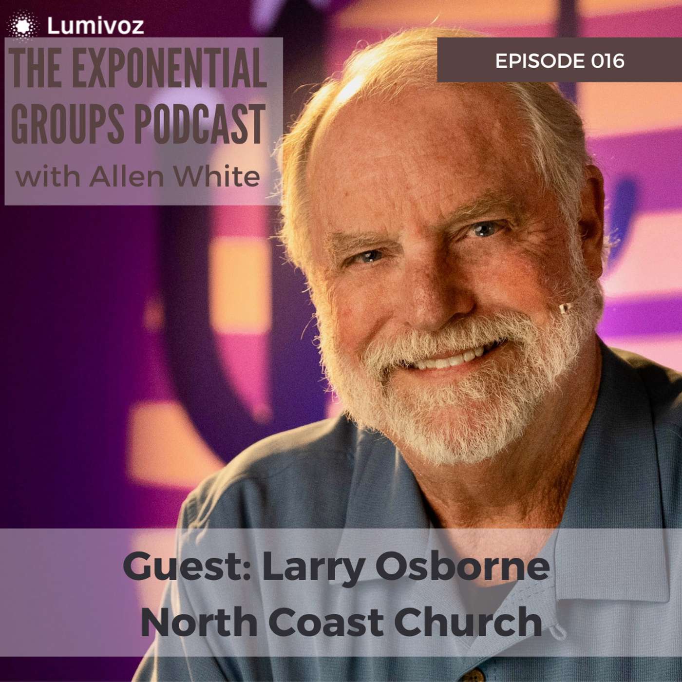 Larry Osborne on Sermon-based Groups, Being Culturally Relevant, But Remaining Politically Neutral