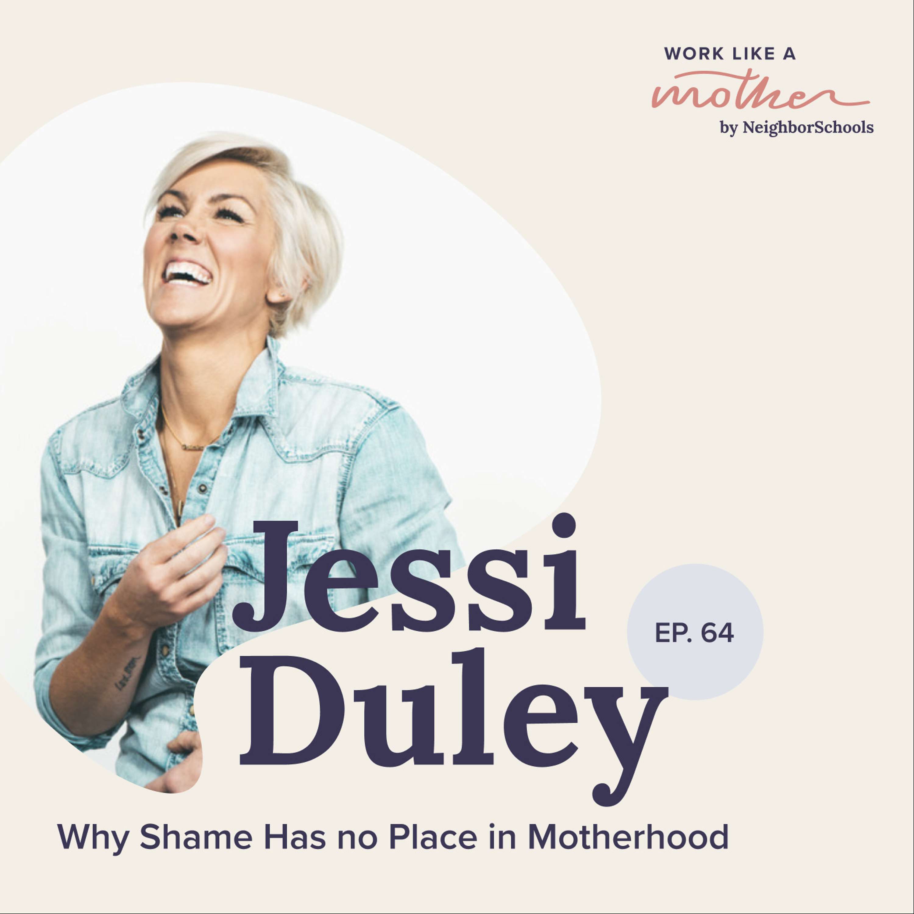 Jessi Duley: Why Shame Has no Place in Motherhood