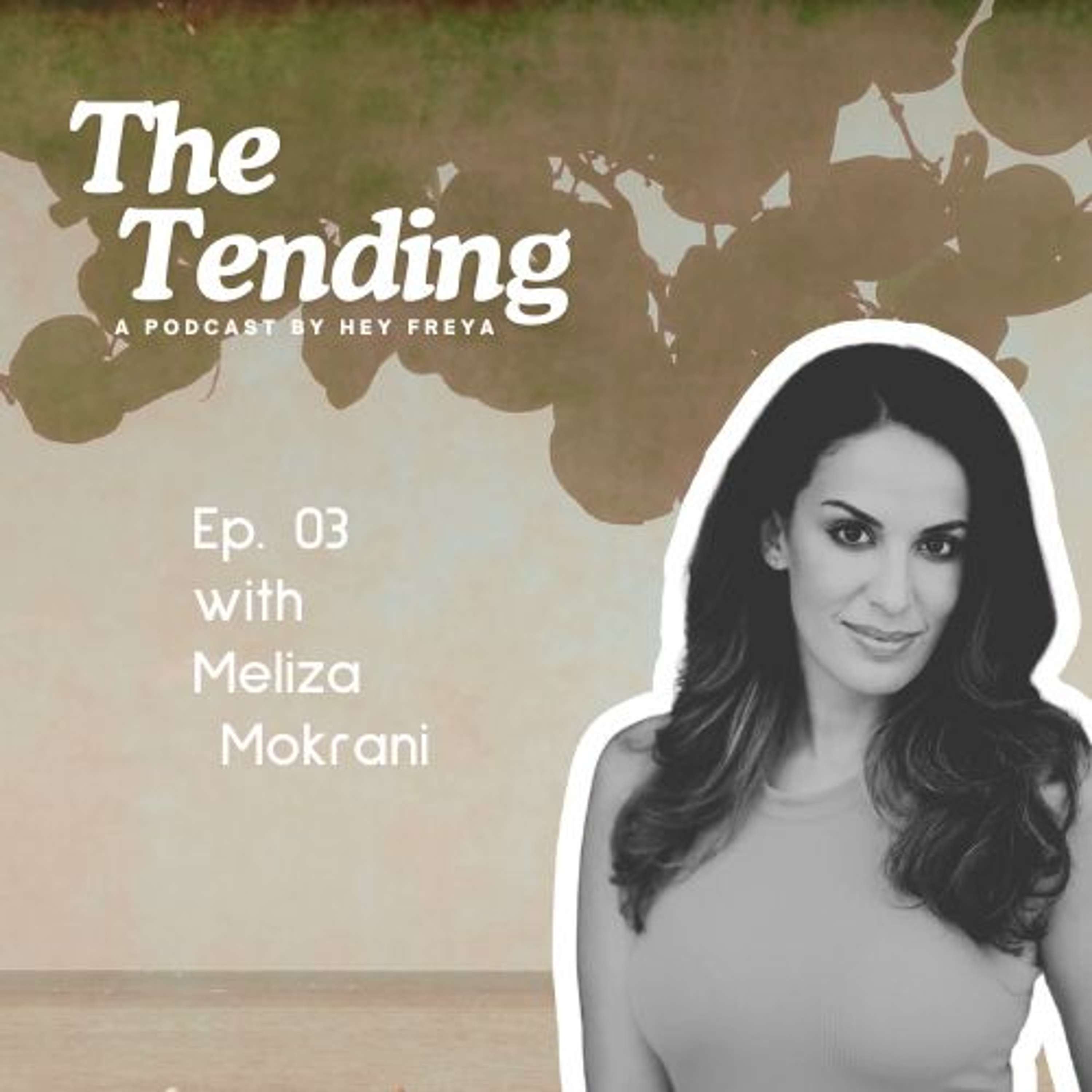 E03: Meliza Mokrani on Survival to Self-Discovery, Healing & Becoming