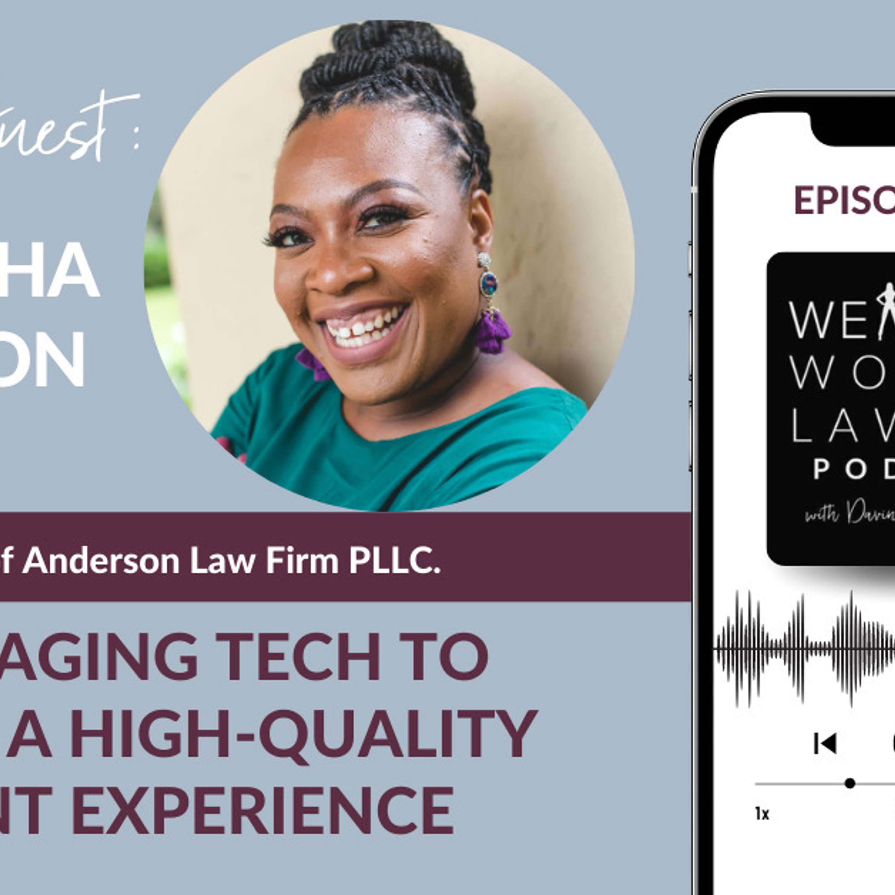 Nequosha Anderson | Leveraging Tech to Create a High-Quality Client Experience