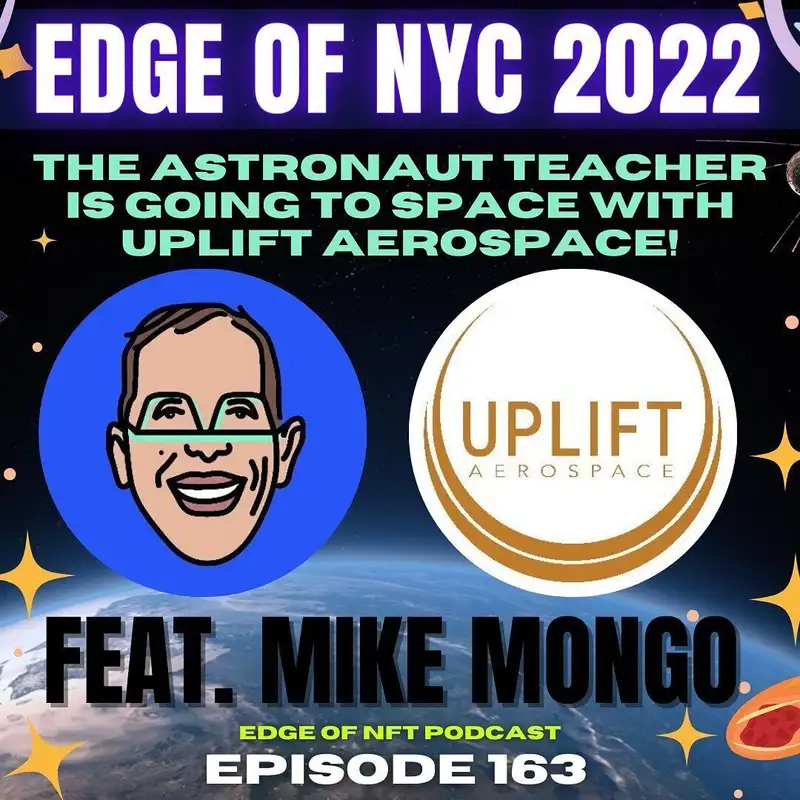 Edge Of NYC, June 2022: Mike Mongo (Astronaut Teacher) Is Going To Space With Uplift Aerospace!