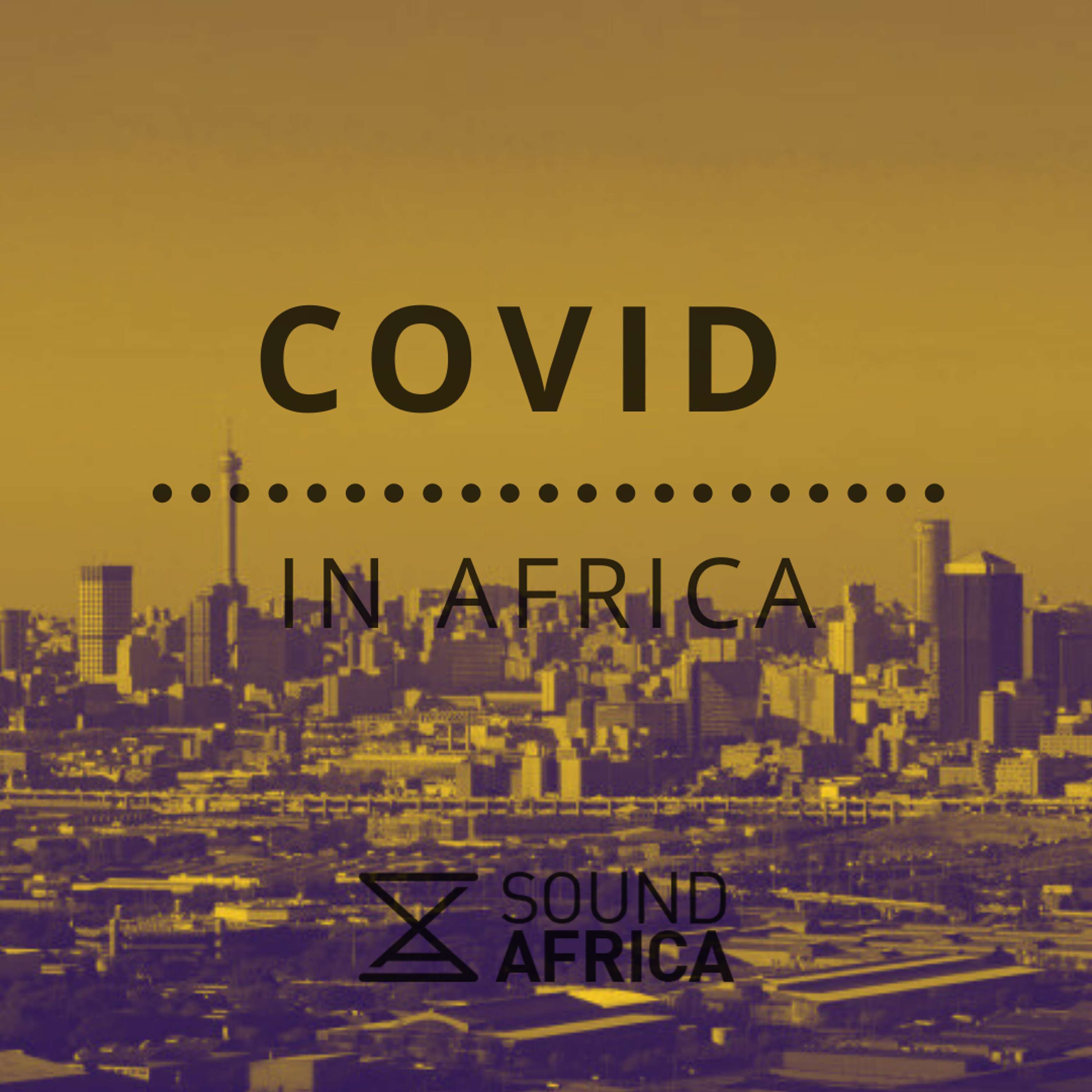 Covid In Africa Episode 7