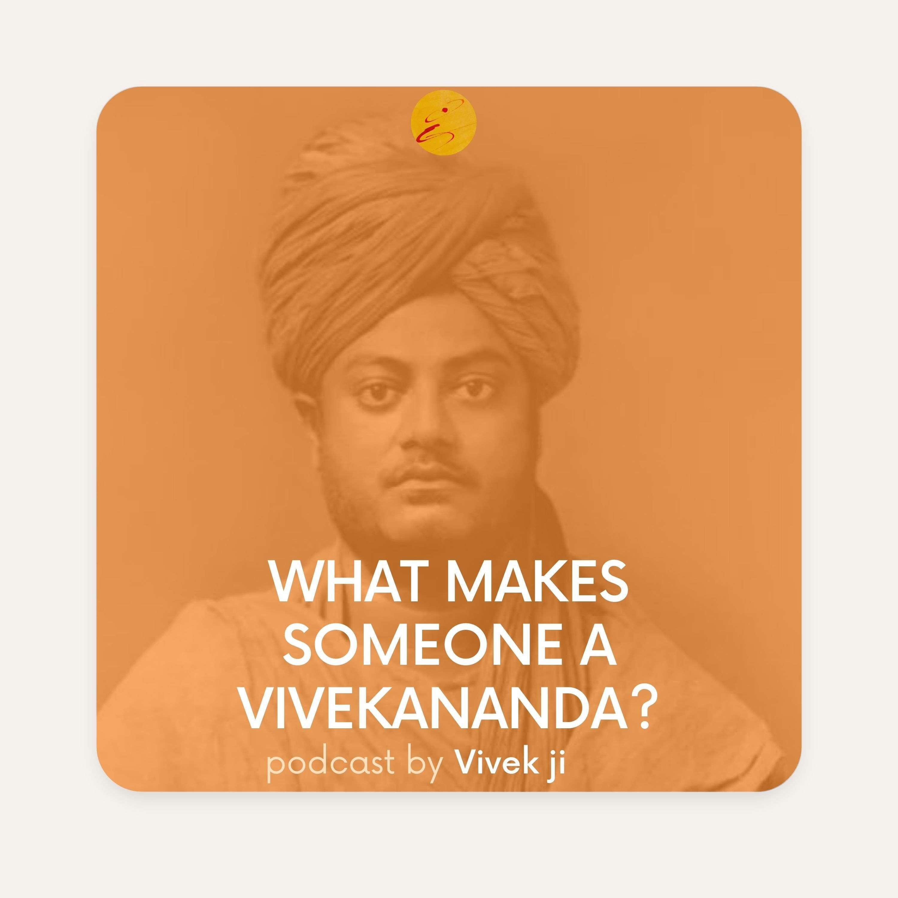 What makes someone Vivekananda ?(HINDI)
