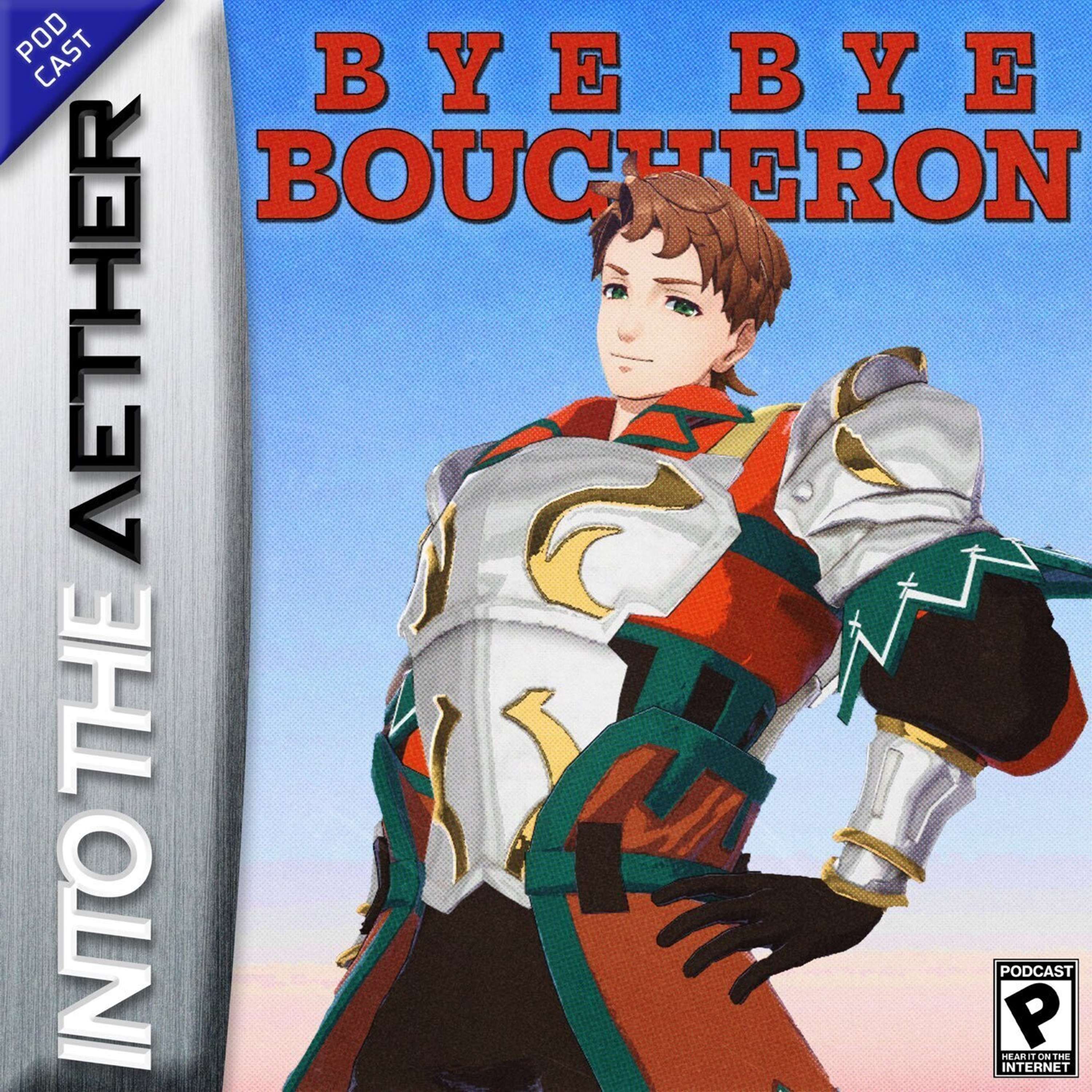 Bye Bye Boucheron (feat. Fire Emblem Engage and more) - podcast episode cover