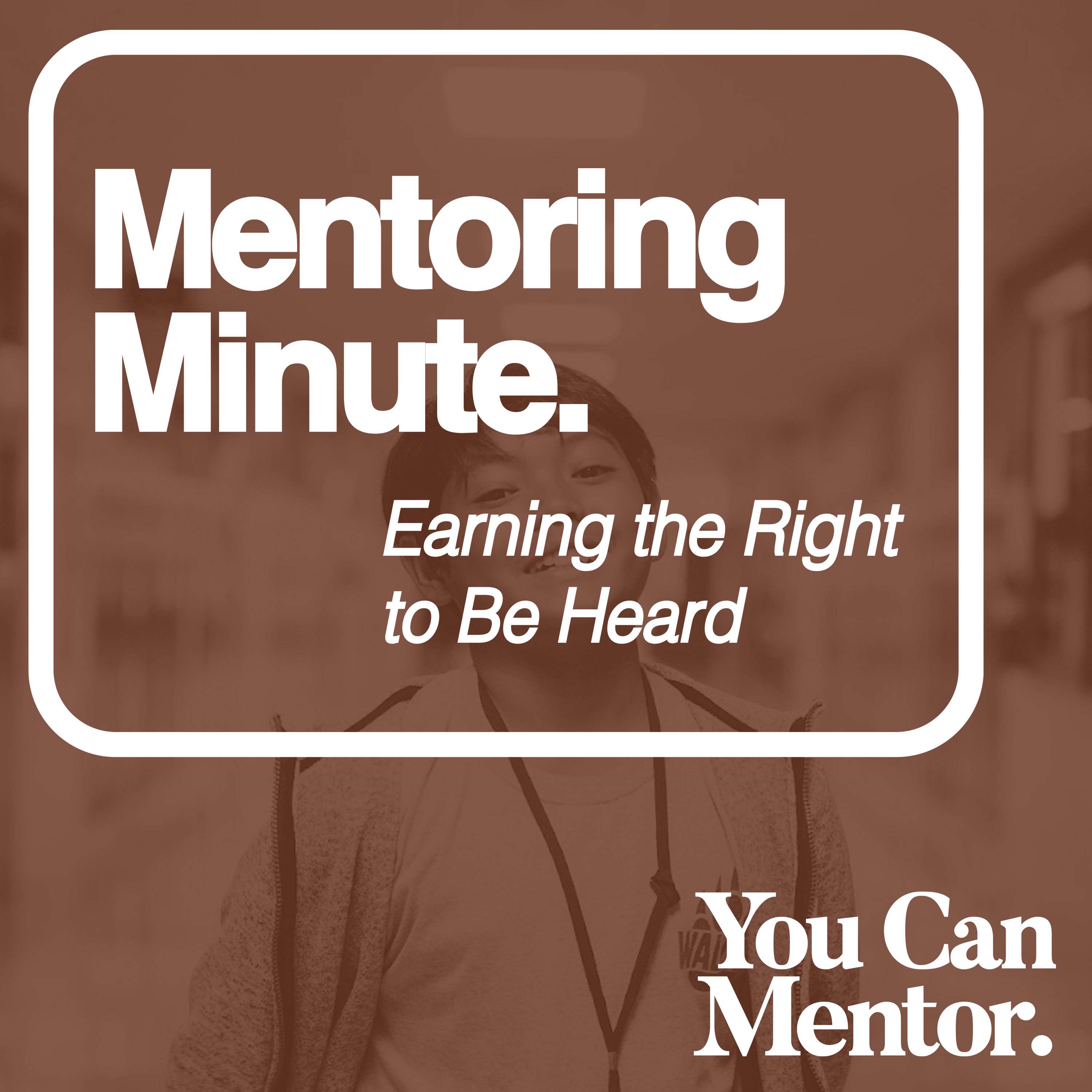 cover of episode 241. Earning the Right to be Heard // Mentoring Minute
