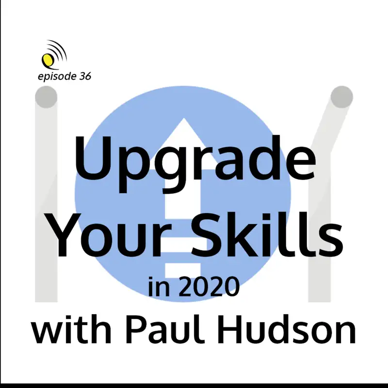 Upgrading Your Skills in 2020 with Paul Hudson