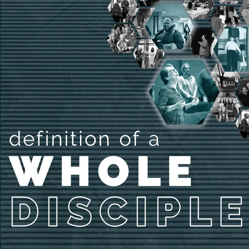 A Whole Disciple Embraces True Identity in Jesus
