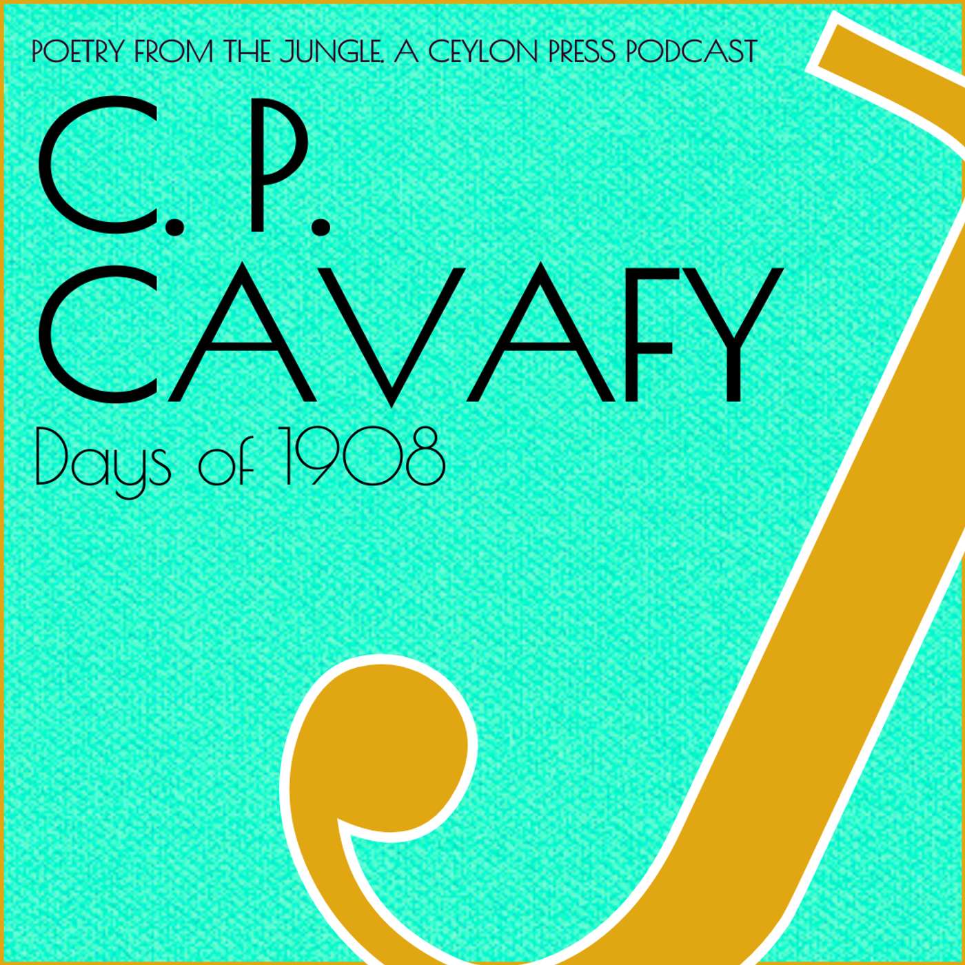 C. P. Cavafy.  Days of 1908.