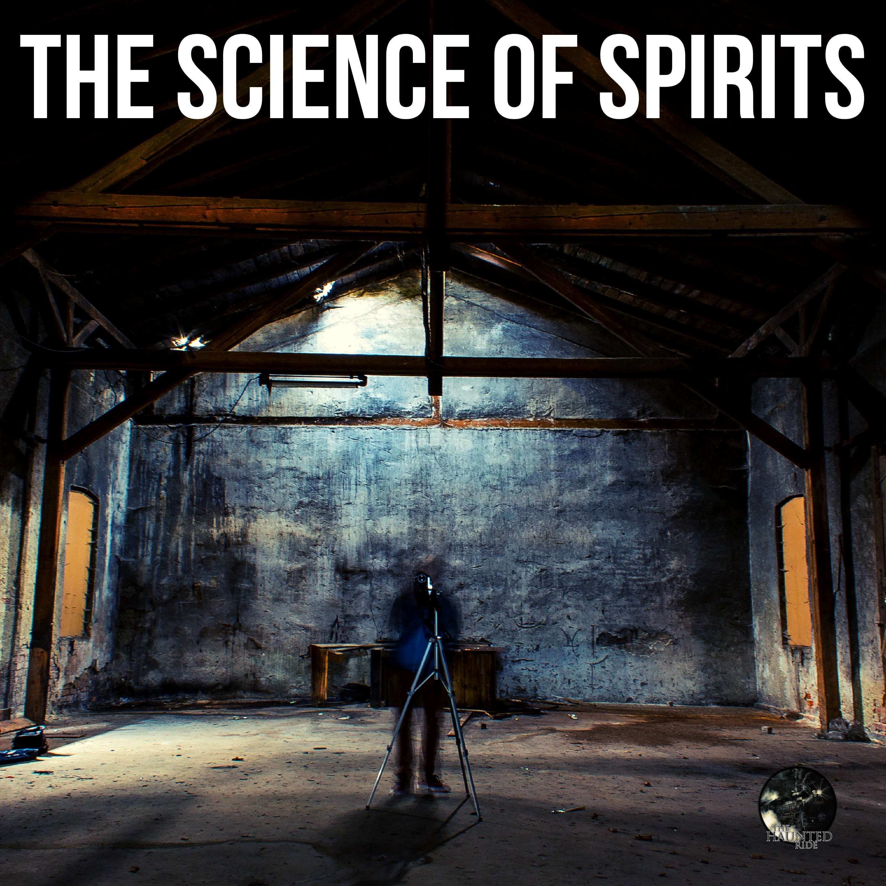 38: The Science of Spirits