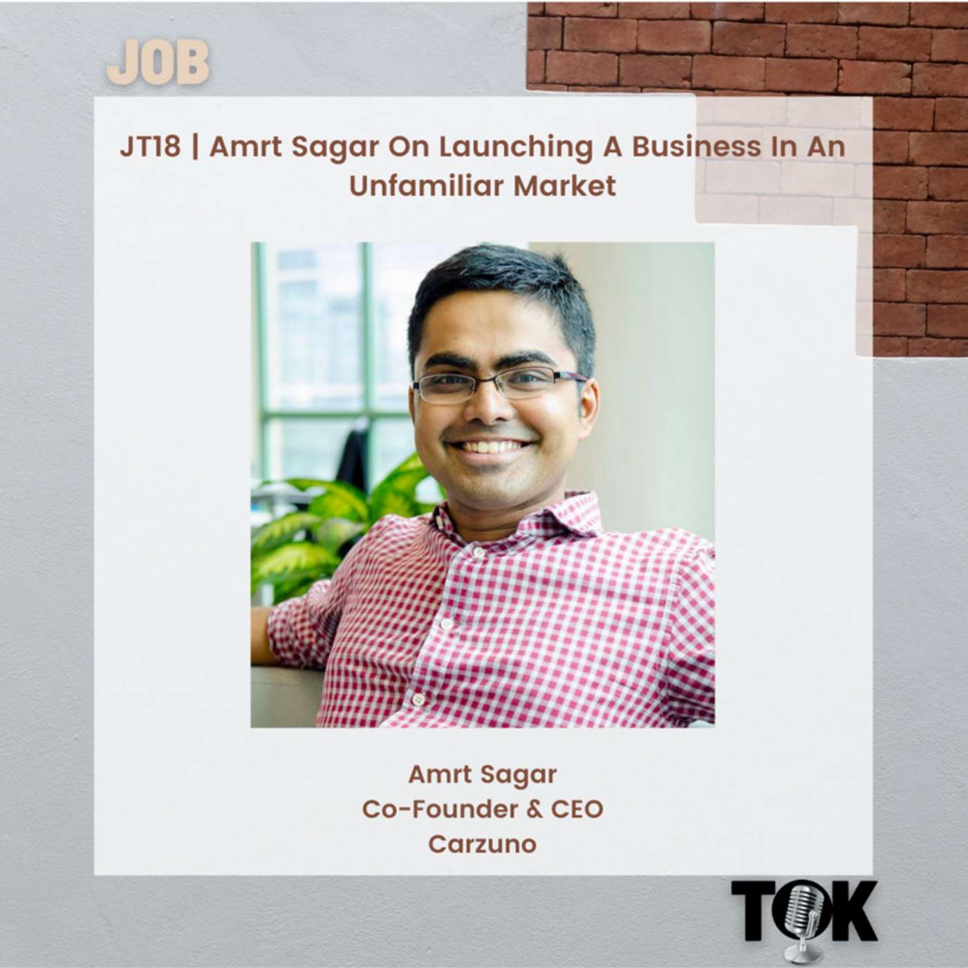 JT18 | Amrt Sagar On Launching A Business In An Unfamiliar Market