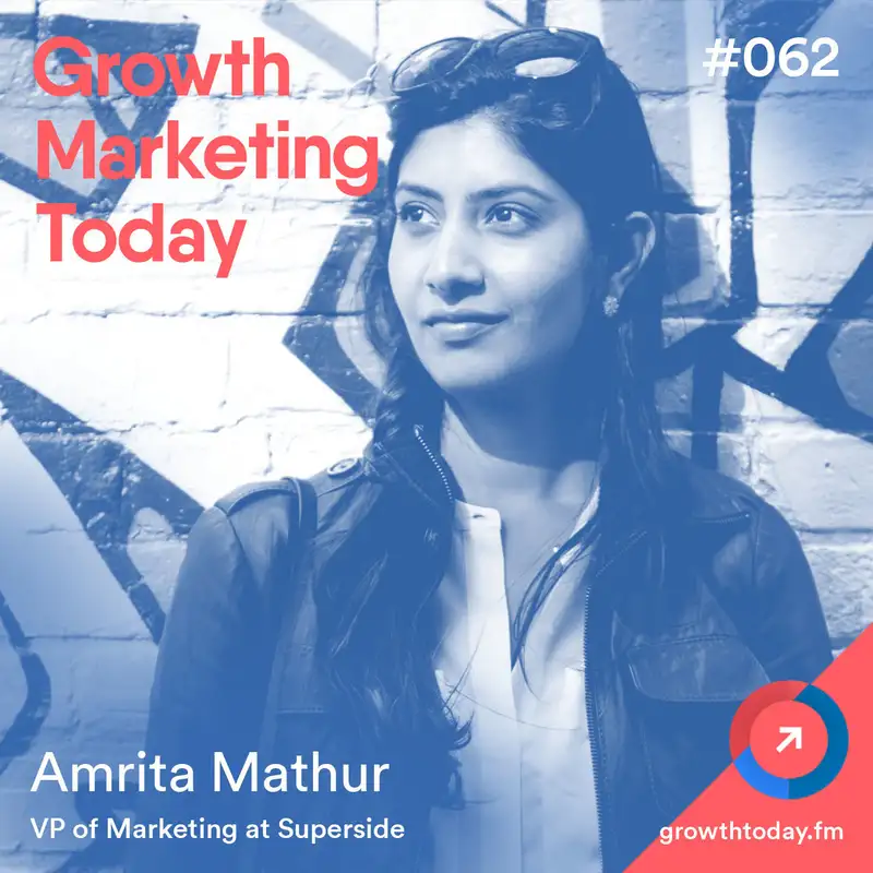 The First 100 Days as VP of Marketing of Superside.com with Amrita Mathur (GMT062)