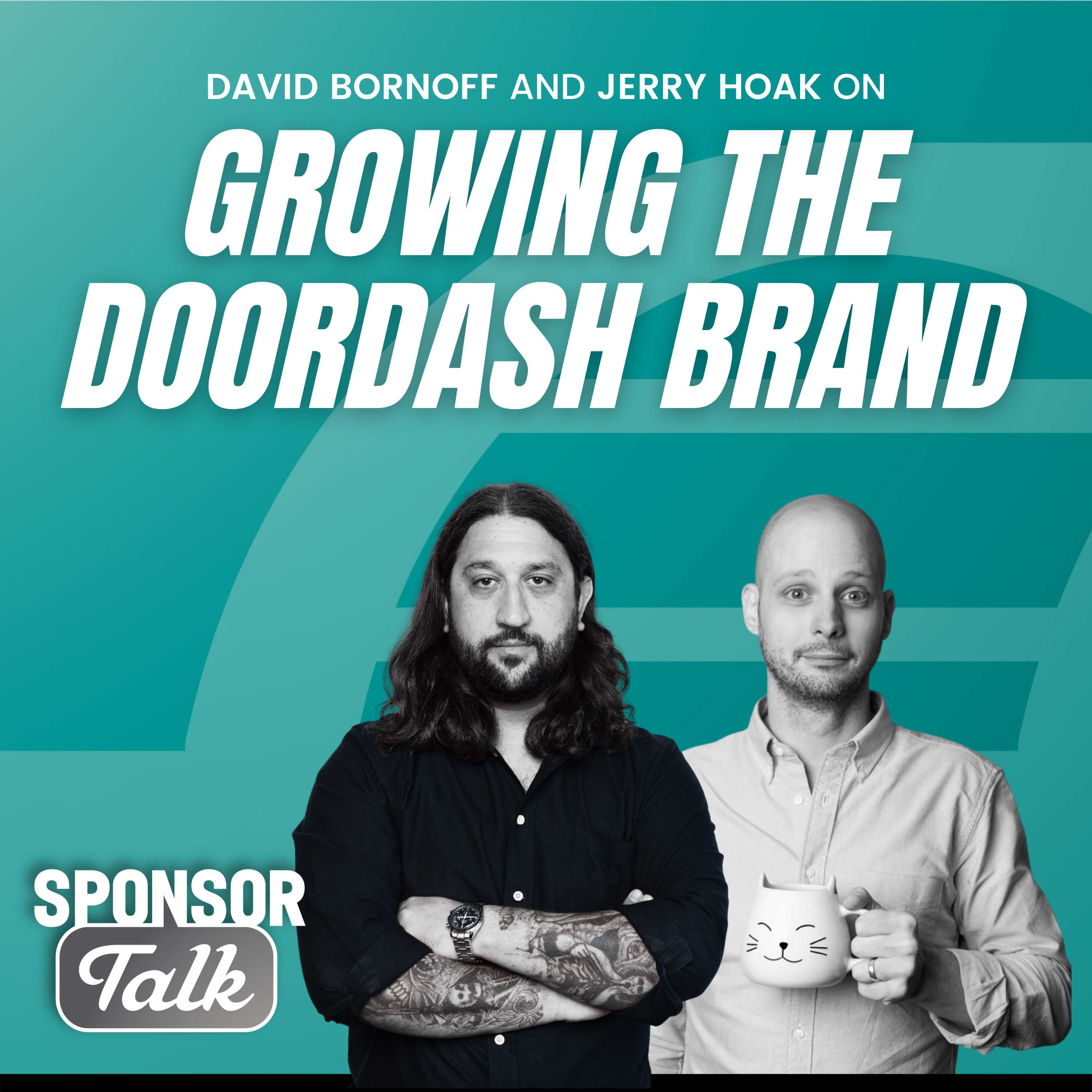 David Bornoff & Jerry Hoak | Growing the DoorDash Brand