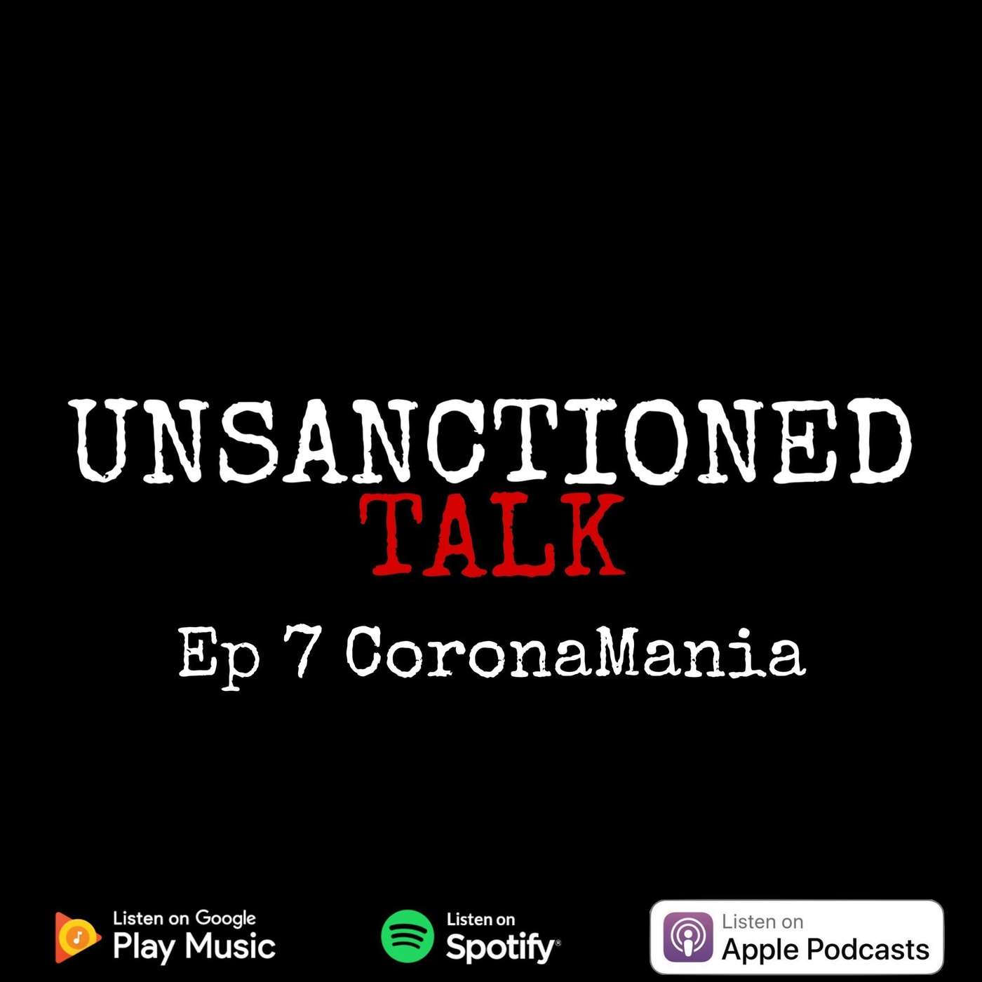 Ep. 7 Coronamania