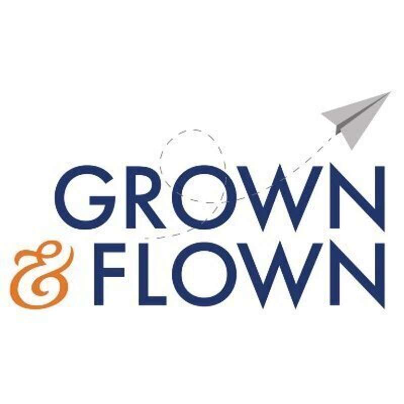 Grown and Flown