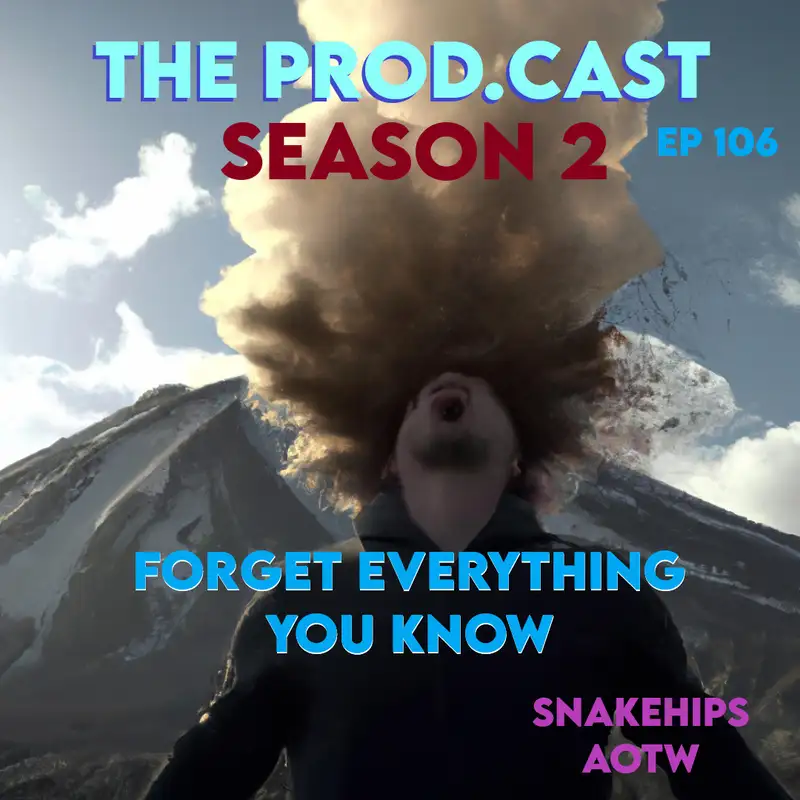 Season 2: Forget Everything You Know (Snakehips AOTW)