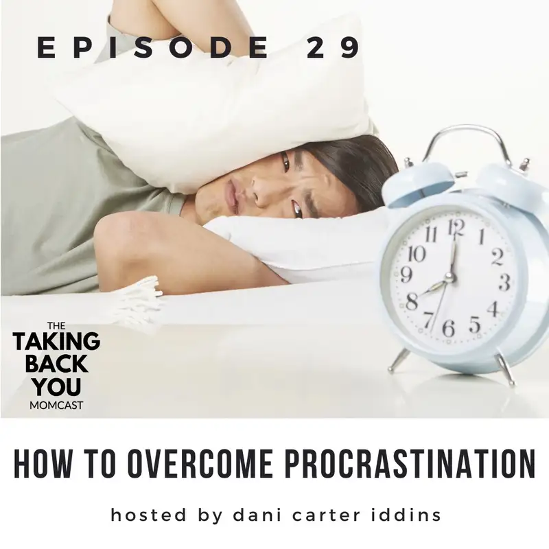 29: Overcome Procrastination