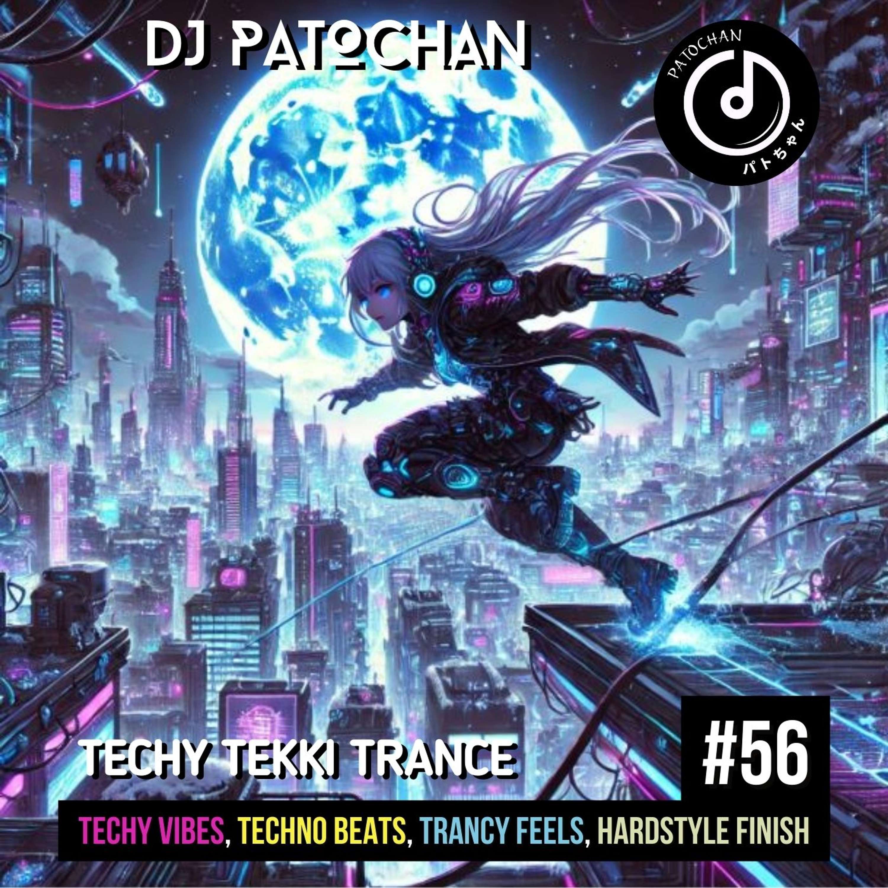 Techy Tekki Trance and Techno Episode 56