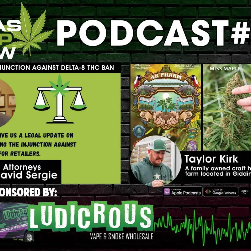 Ep. # 147 Delta-8 Upheld in Texas & 4K Pharm