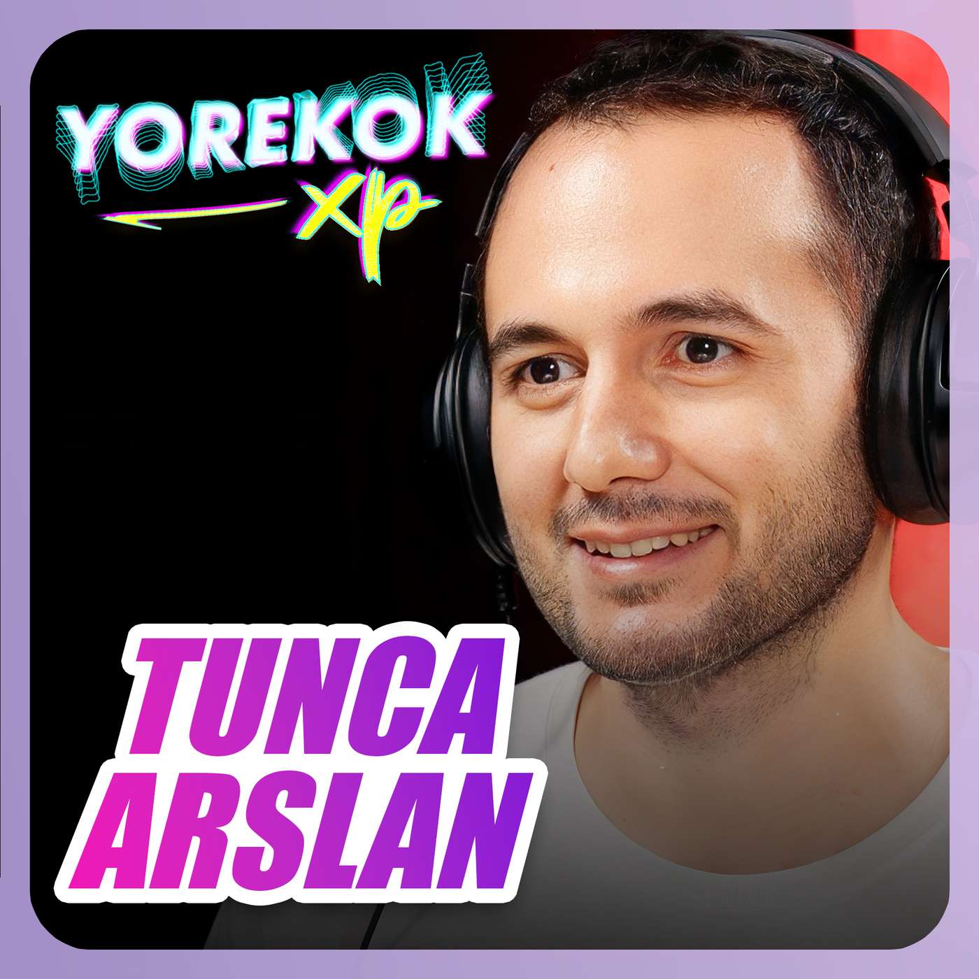 Yorekok XP #12 - Tunca Arslan
