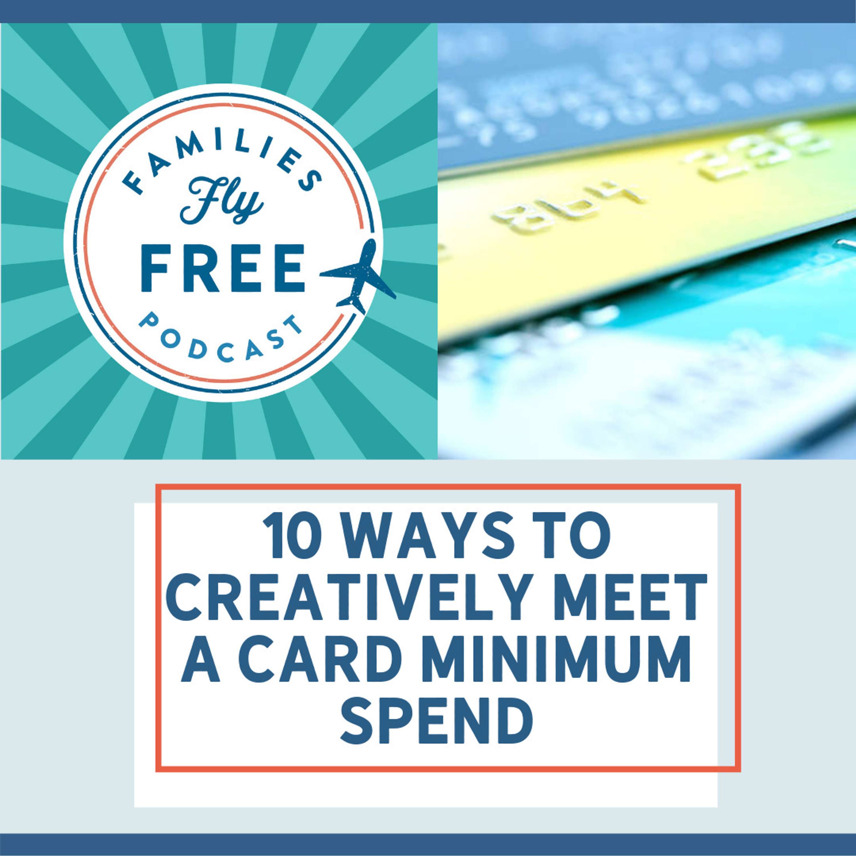 53 | 10 Creative Ways to Meet a Credit Card Minimum Spend