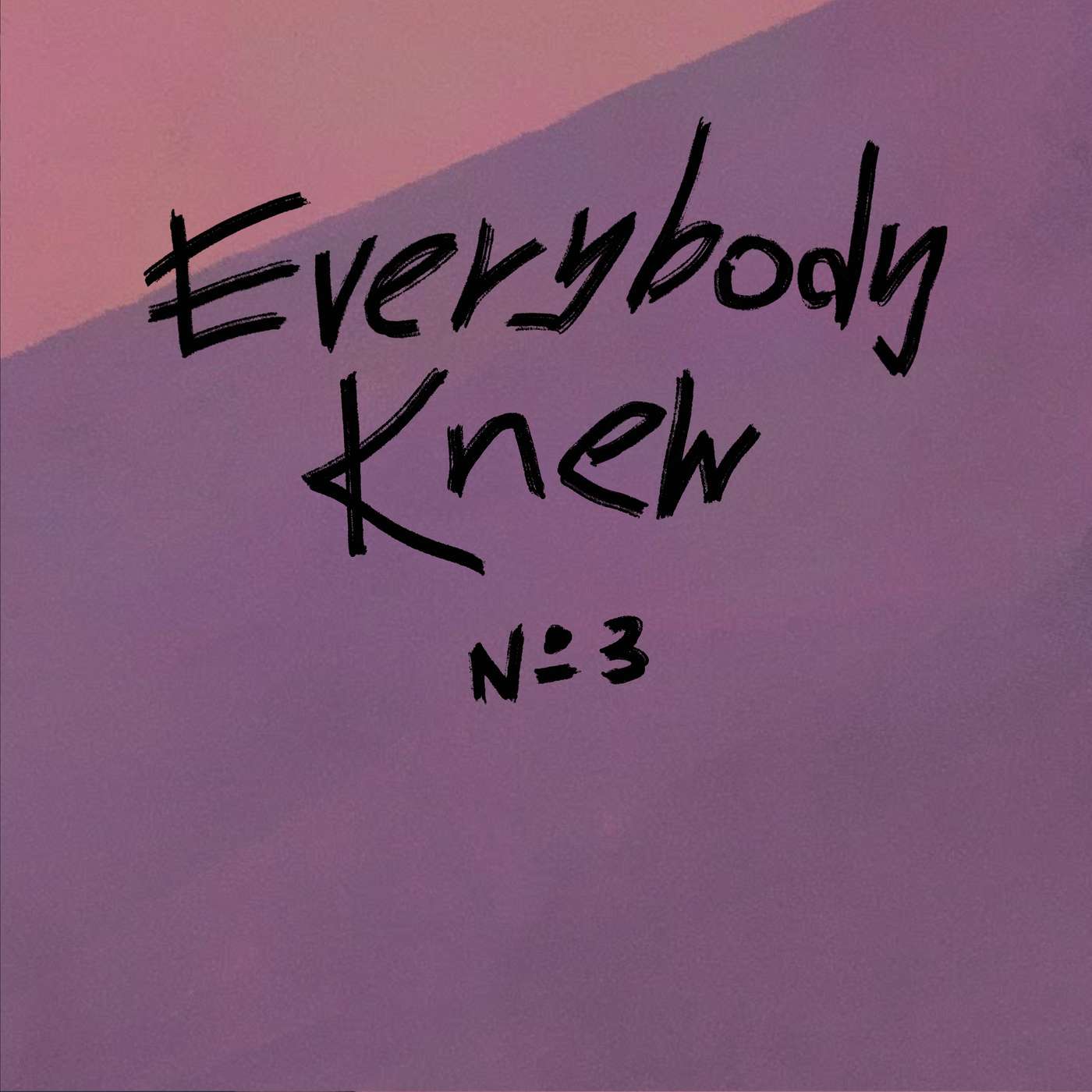 Episode 3: Everybody Knew Episode 3: Everybody Knew