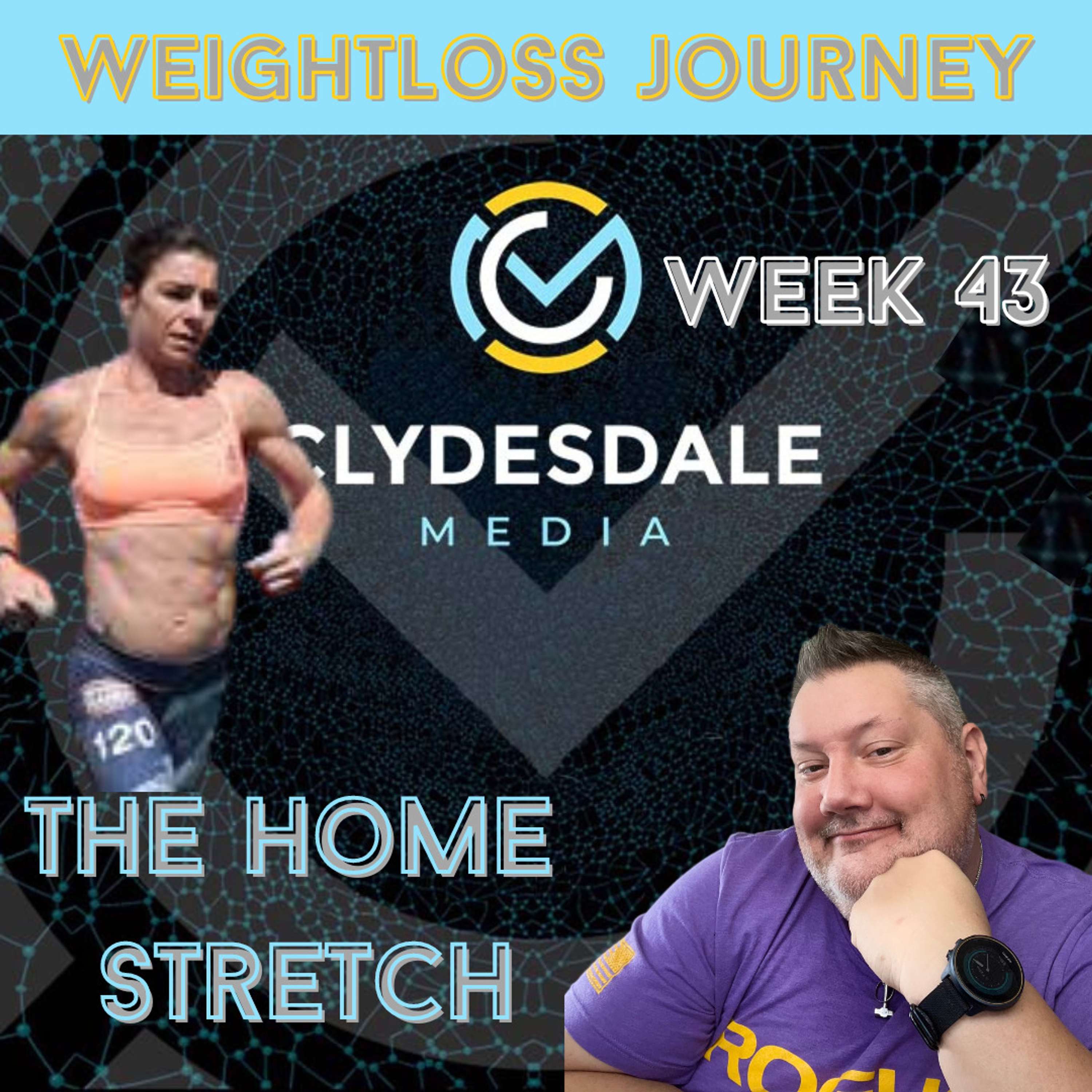 Clydesdale Media Weight Loss Journey - The Home Stretch
