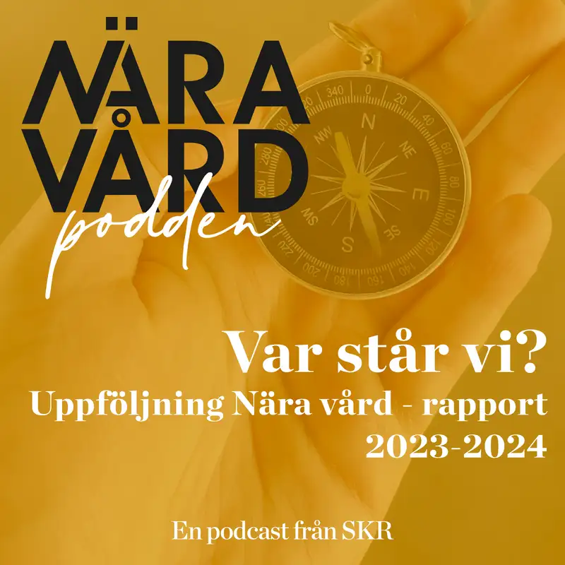 Var står vi? Uppföljning Nära vård - rapport 2023-2024
