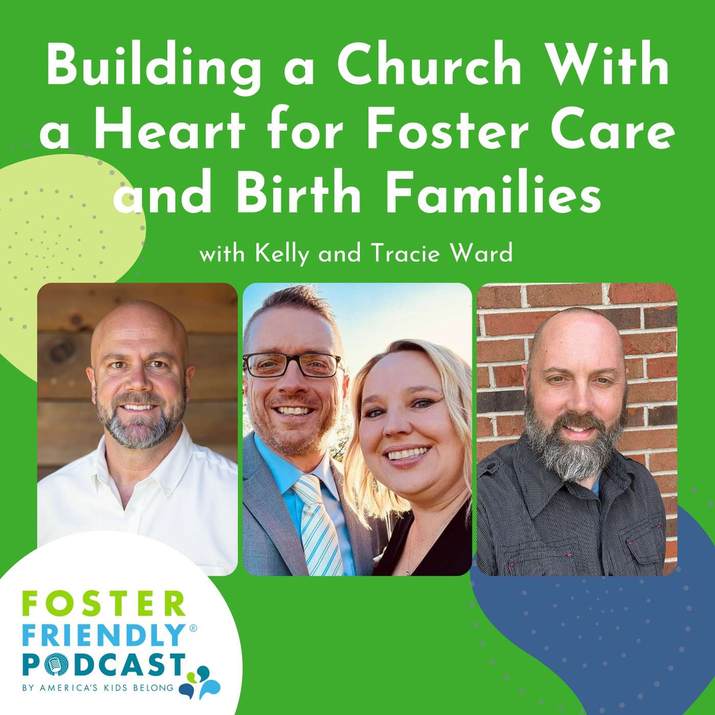 Building a Church With a Heart for Foster Care and Birth Families with Kelly and Tracie Ward