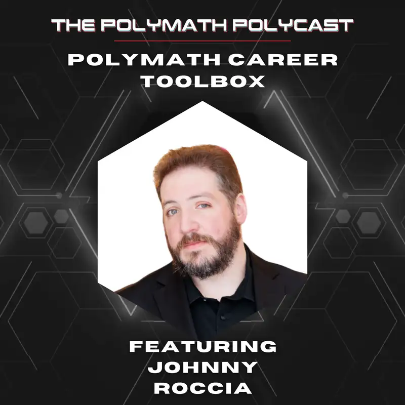 Polymath Career Toolbox with Johnny Roccia [Interview]