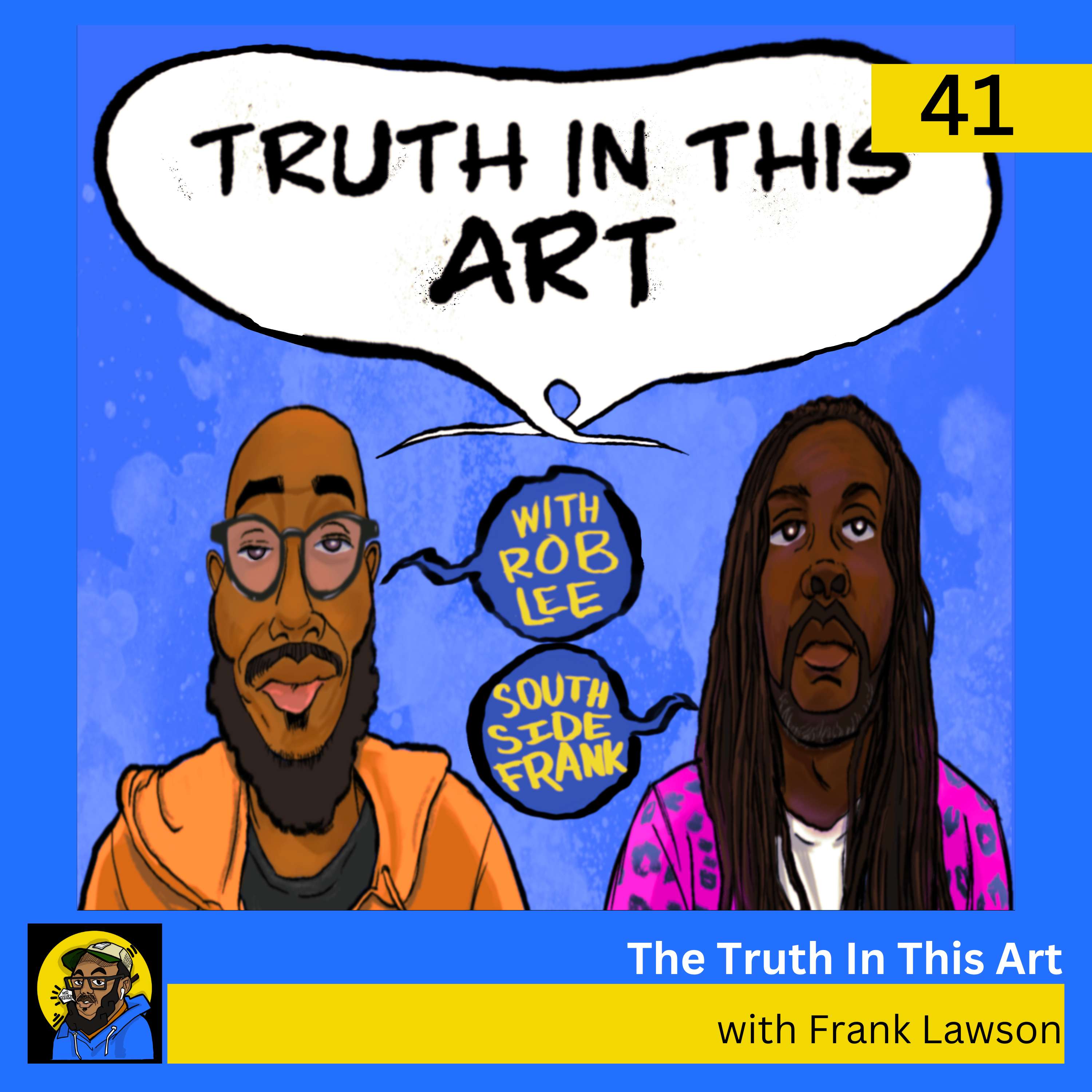 The Truth In This Art with Illustrator & Cartoonist South Side Frank