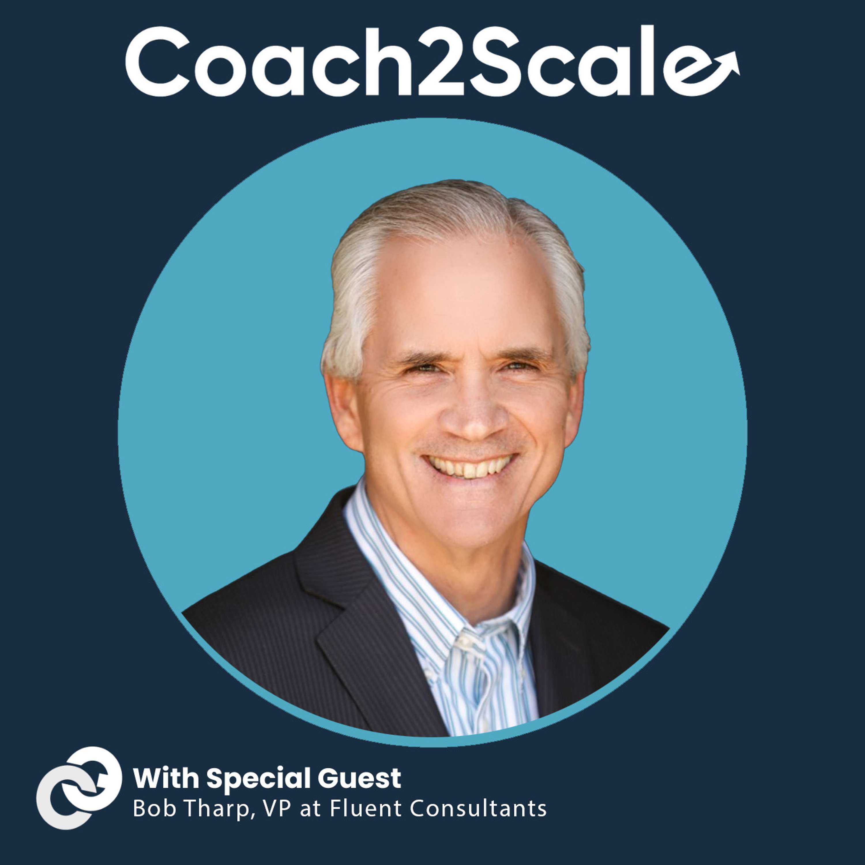 Diagnosing and Fixing Hidden Growth Barriers with Bob Tharp | Coach2Scale Episode #80