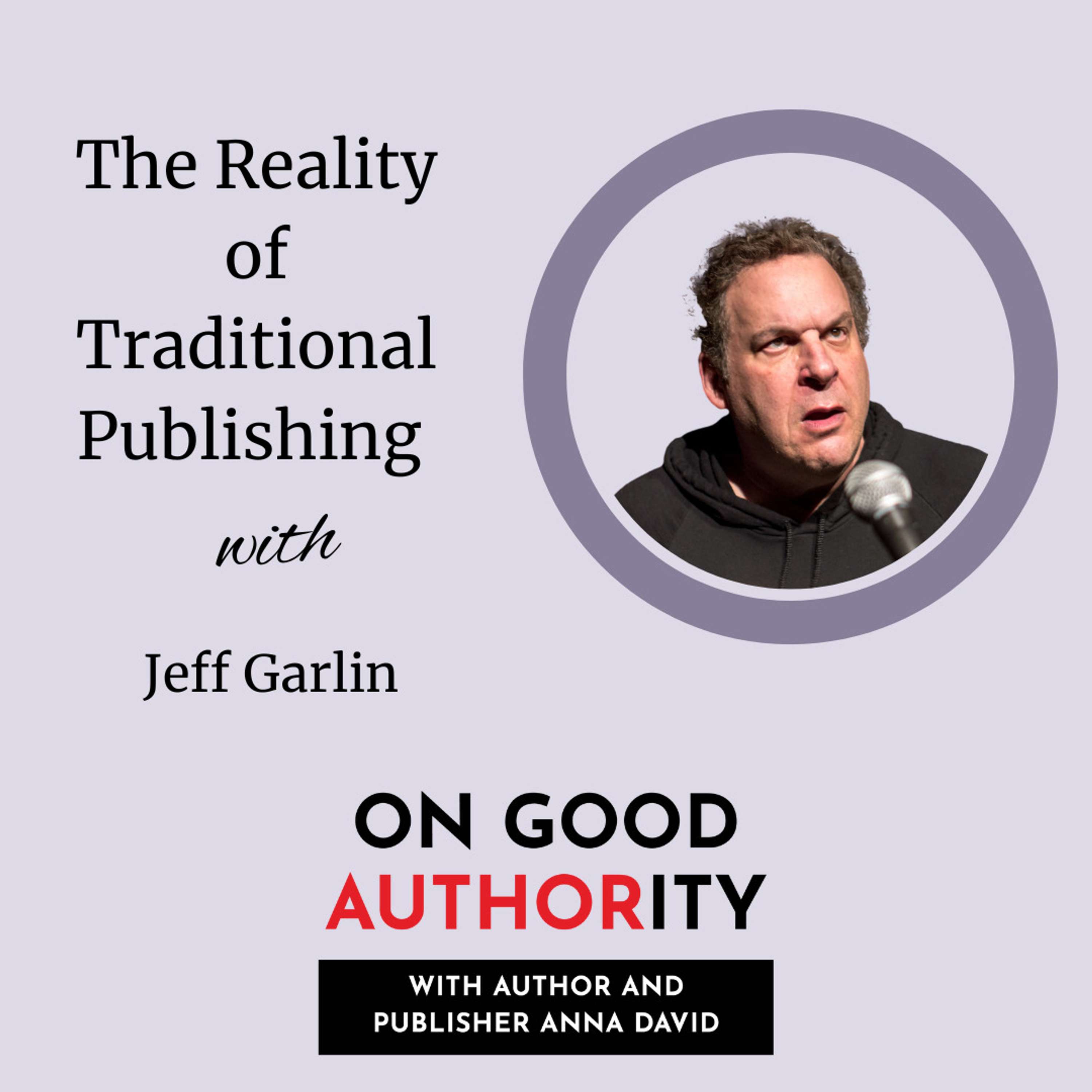 The Reality of Traditional Publishing with Jeff Garlin - podcast episode cover