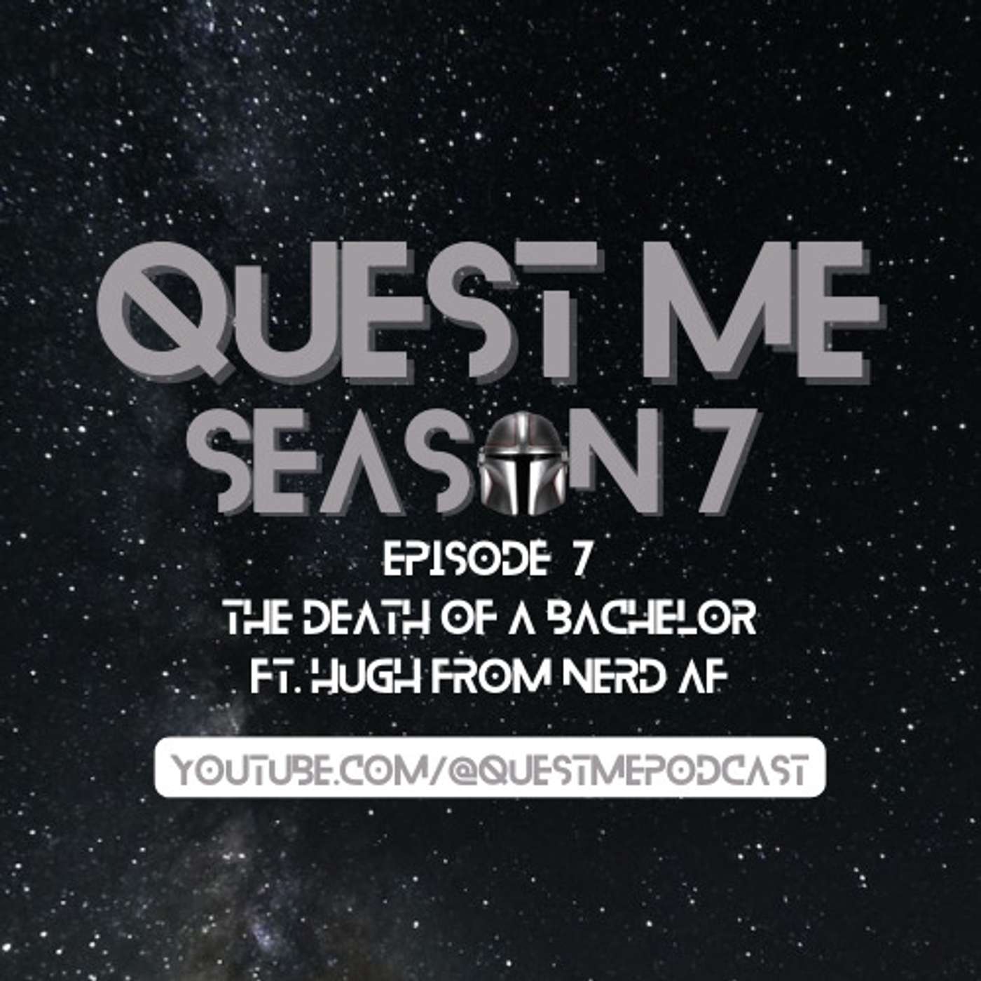 Quest Me! S07E07: The Death Of A Bachelor