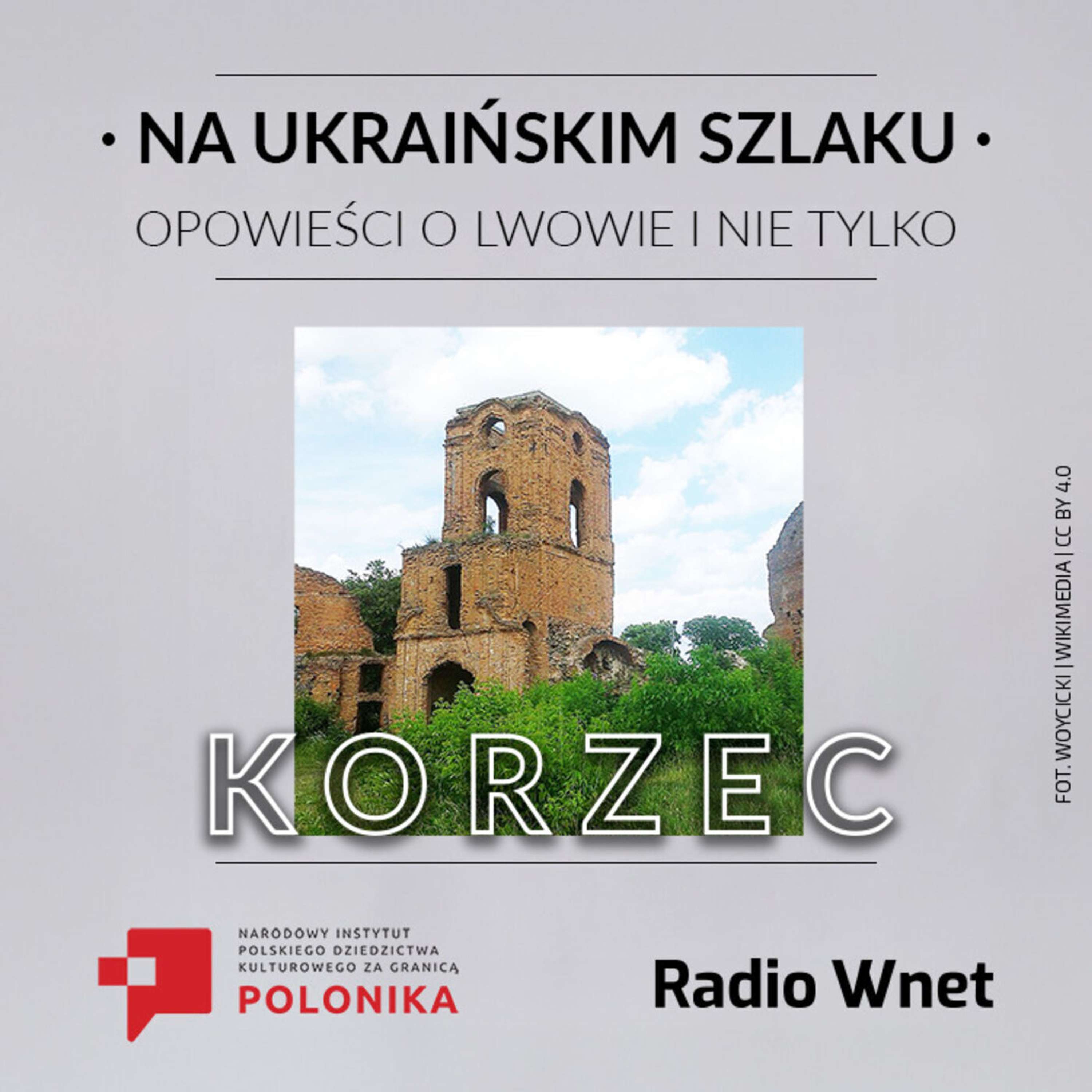 Korzec: zapomniane perły rzeczpospolitańskiego dziedzictwa w ostatnim odcinku podcastu episode artwork