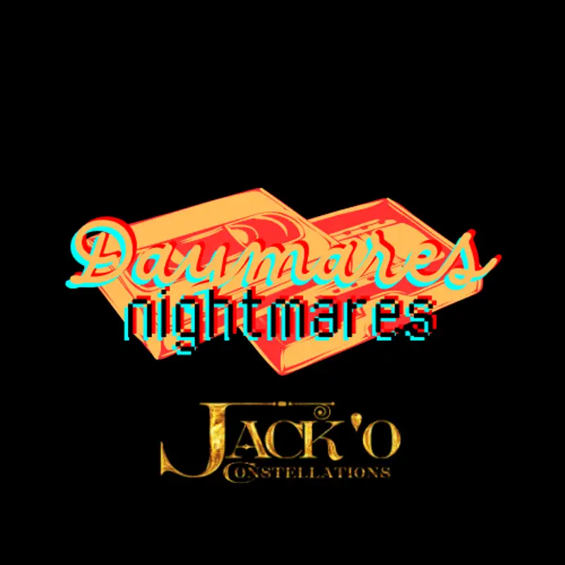 Daymares Nightmares