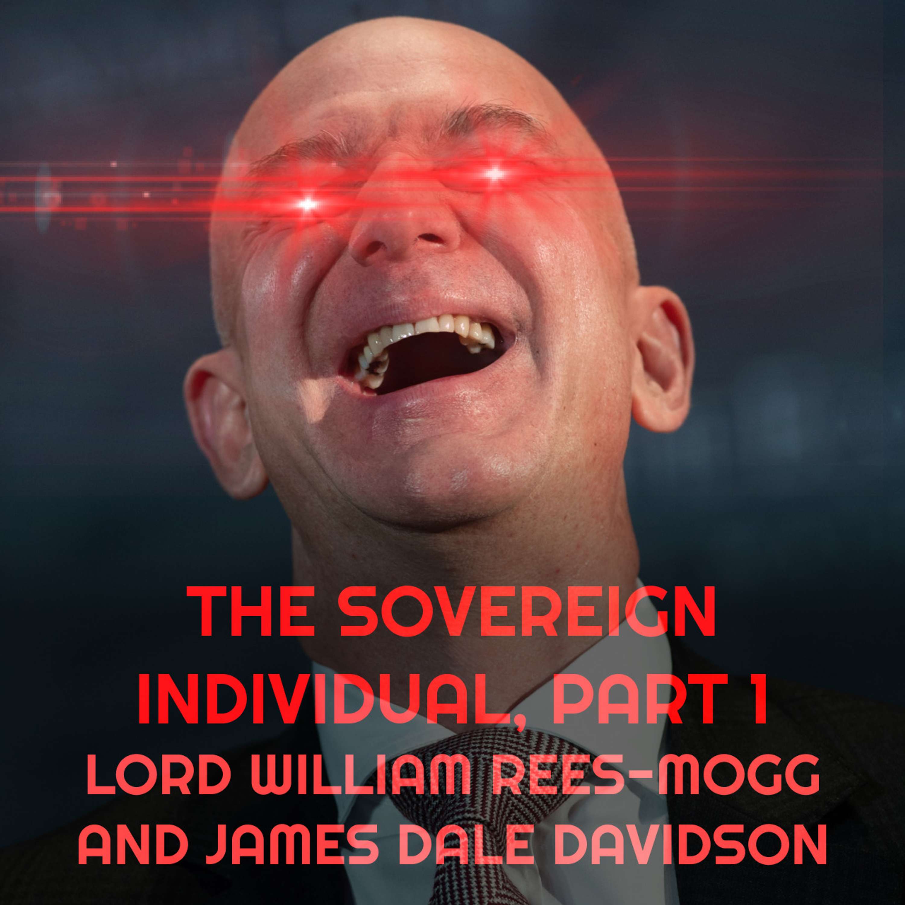 #48 The Sovereign Individual (Part 1) - James Dale Davidson and Lord William Rees-Mogg