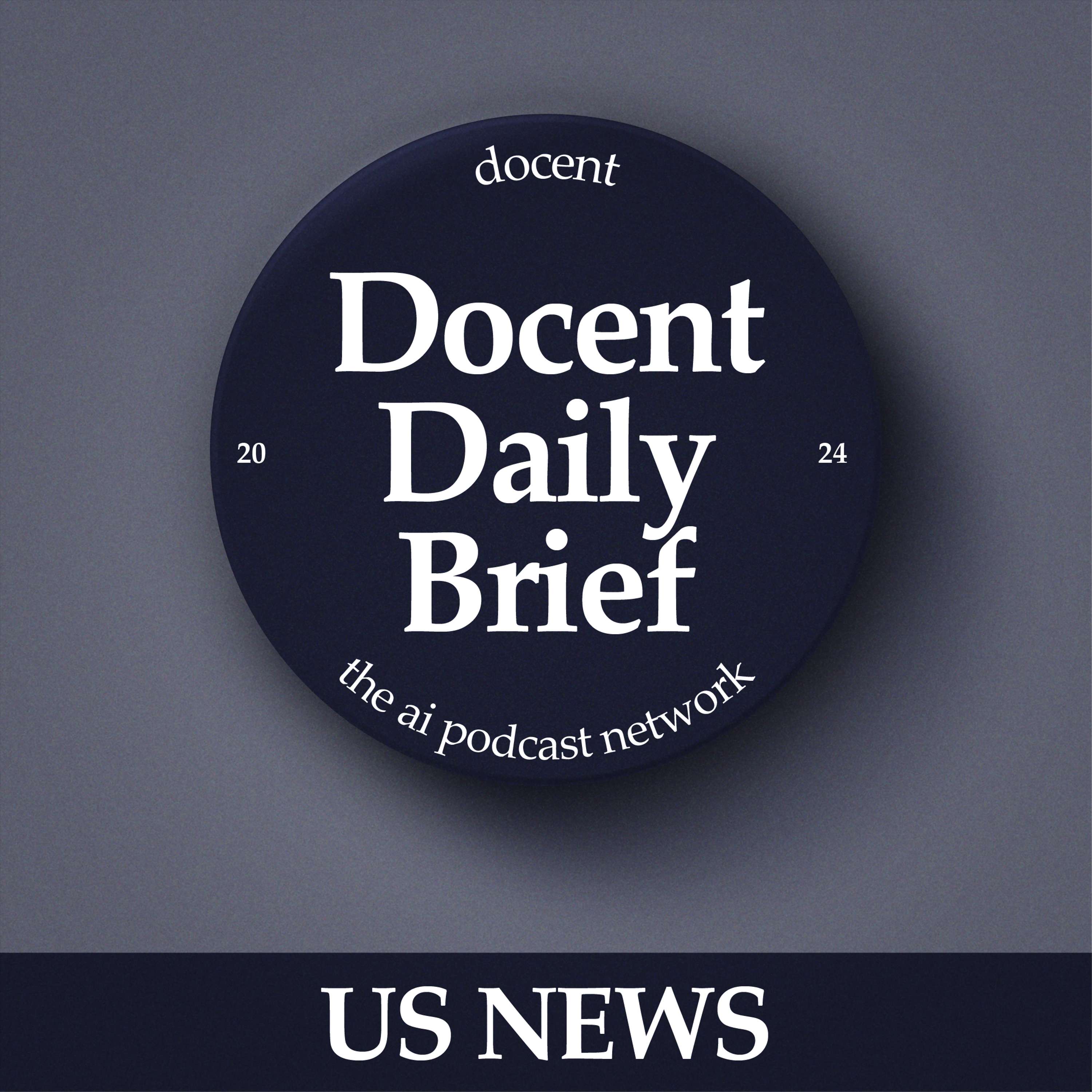 The Docent Daily Brief, US News Edition
