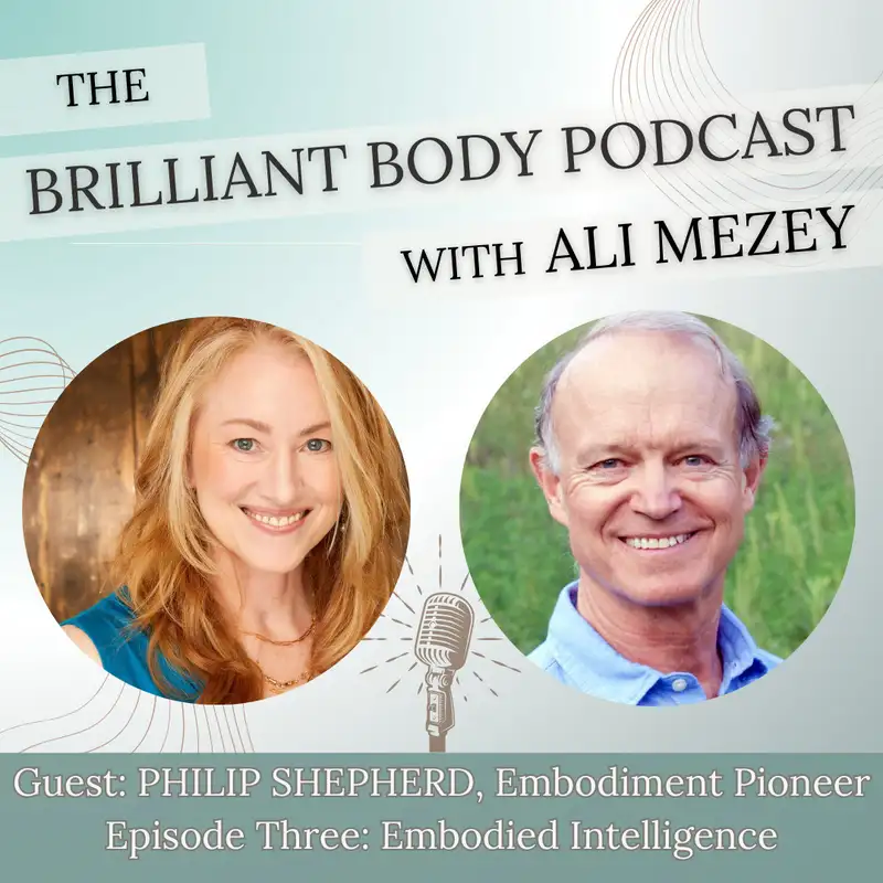 Embodied Intelligence with Philip Shepherd: Wholeness, Sensitivity, and the Pelvic Bowl