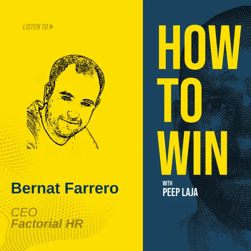 From Zero to Unicorn: Factorial HR's Strategic Success - with Factorial HR's Bernat Farrero