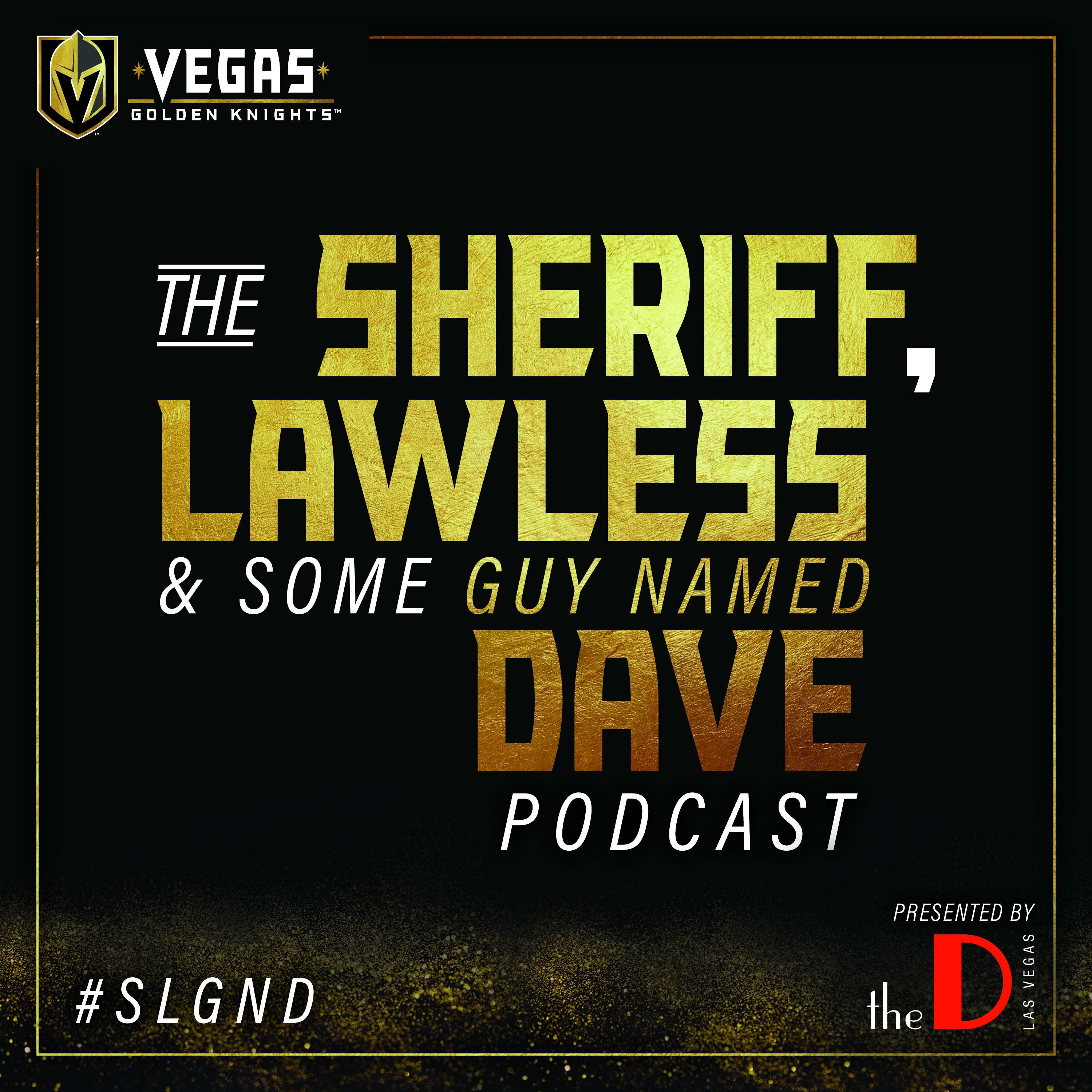 Sheriff, Lawless and Some Guy Named Dave #SLGND