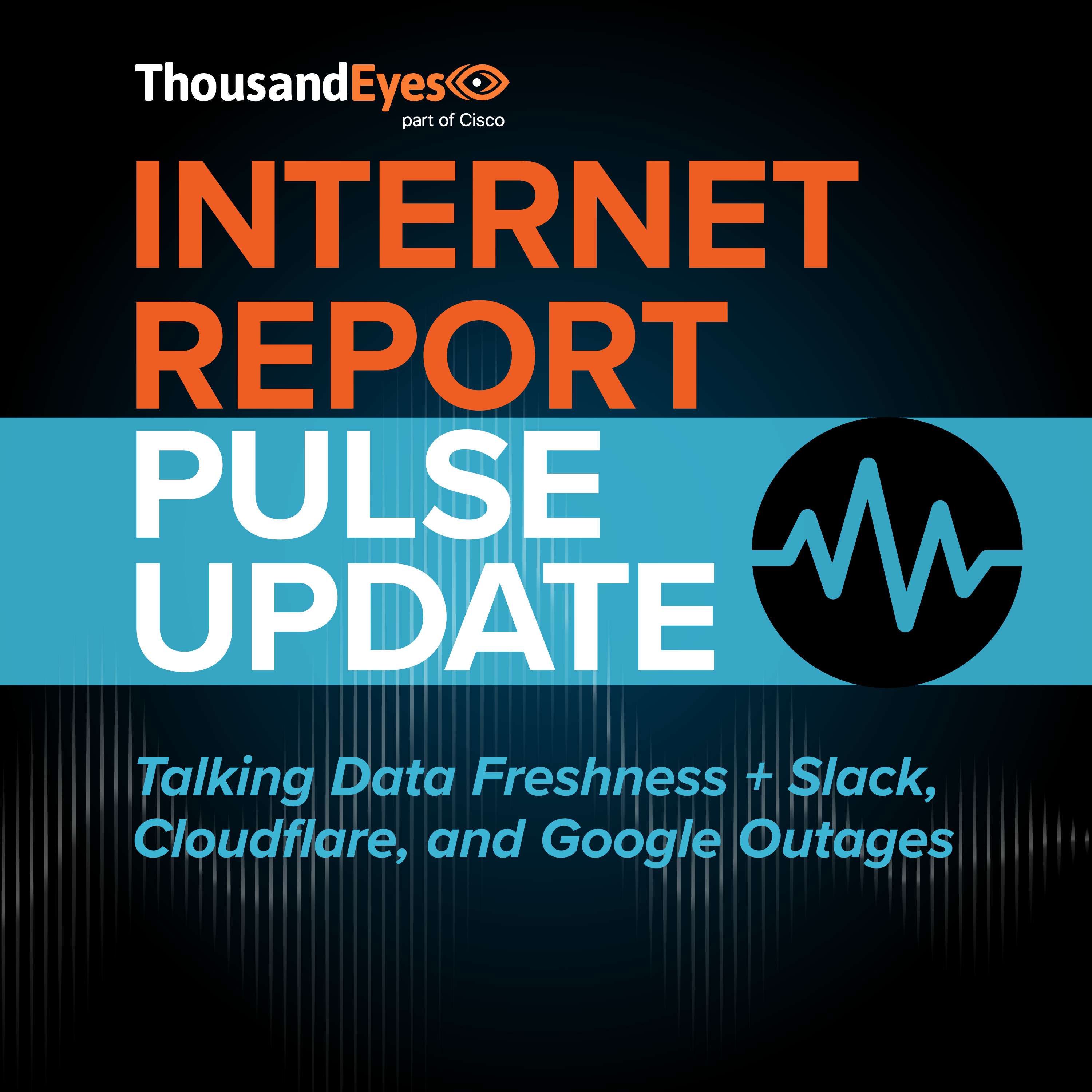 Talking Data Freshness + Slack, Cloudflare, and Google Outages | Pulse Update - podcast episode cover